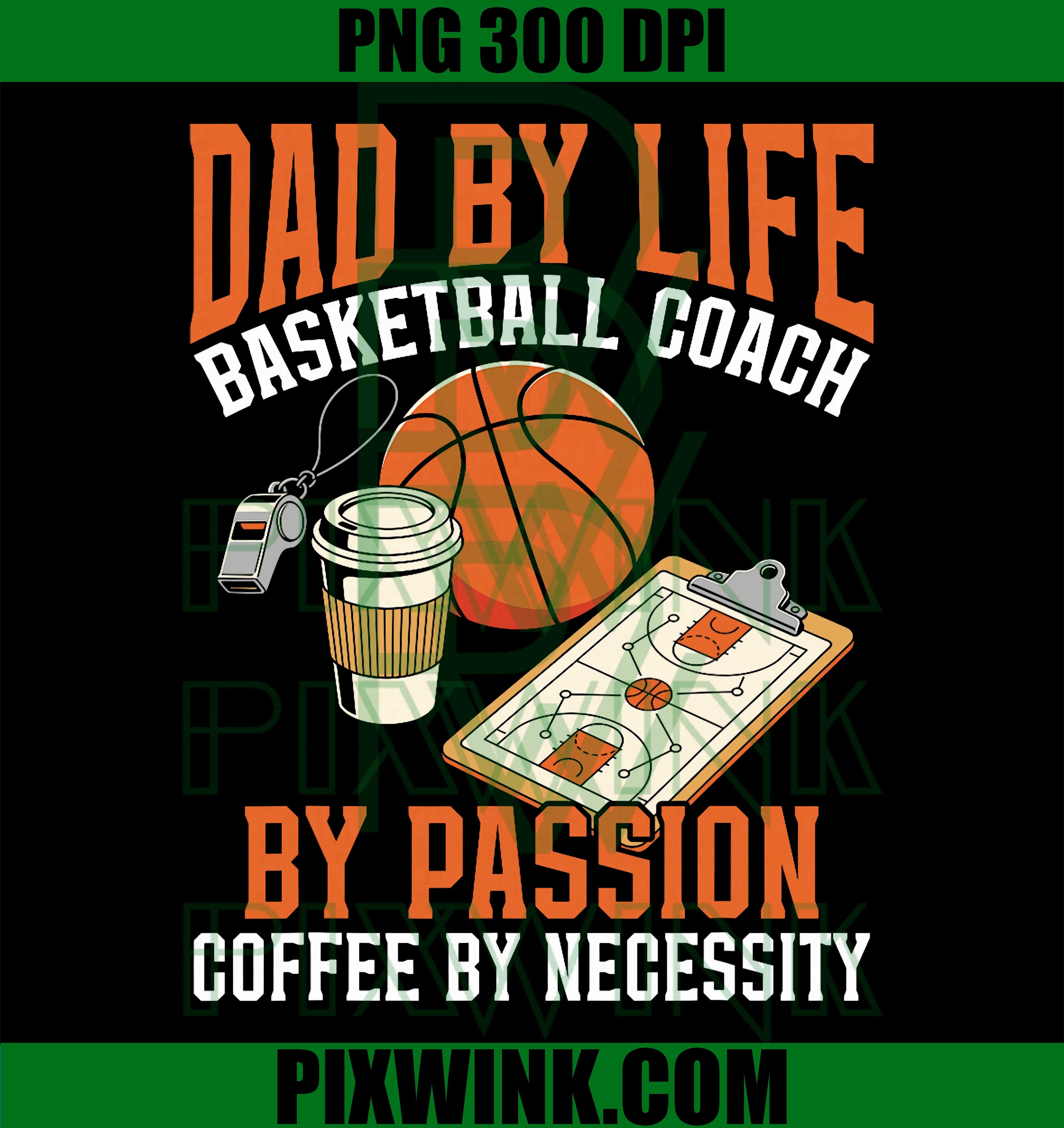 Basketball Coach Dad Coffee PNG, Dad Life Basketball PNG