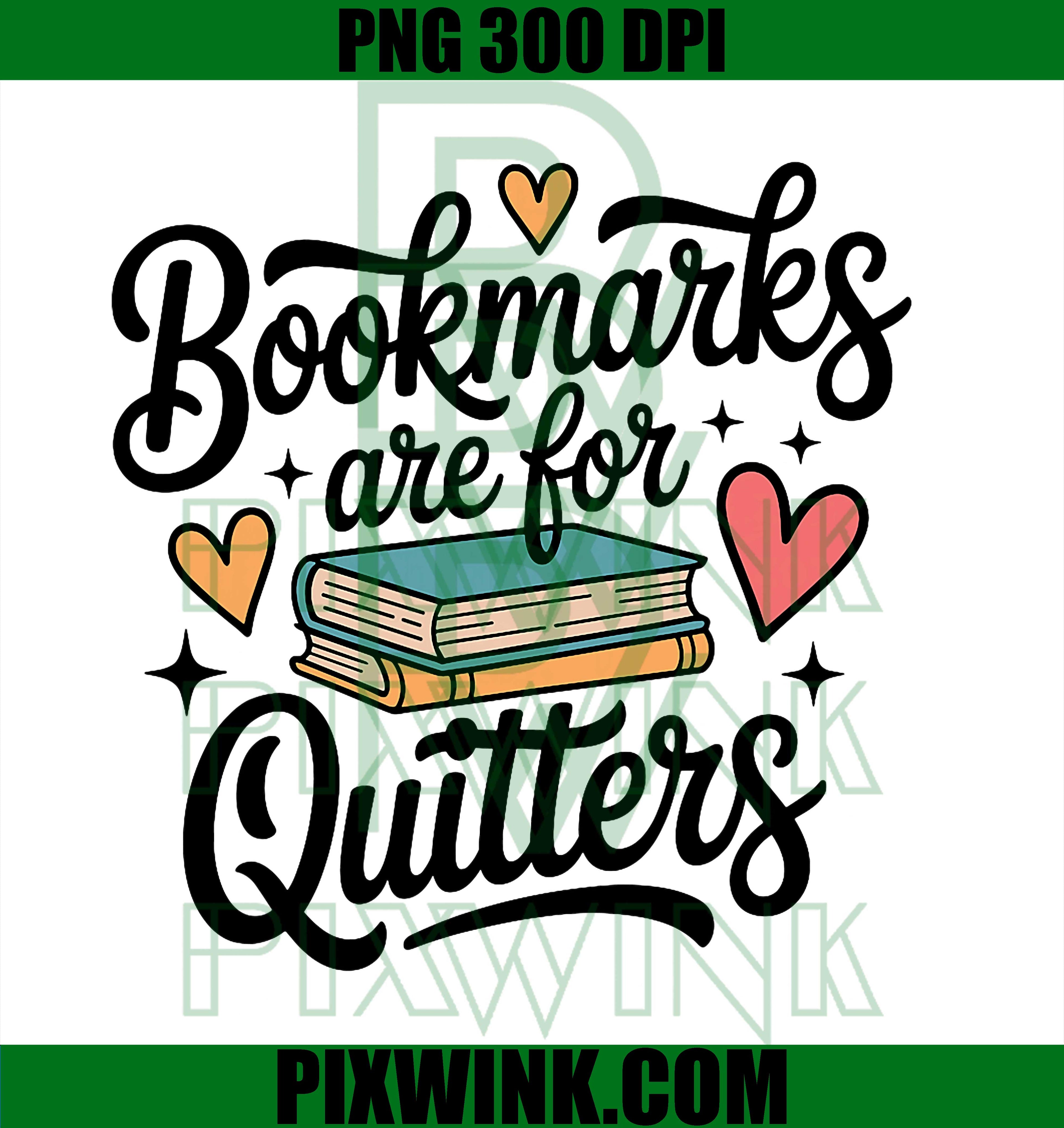Bookmarks Are for Quitters, Funny Librarian, Library Reading PNG