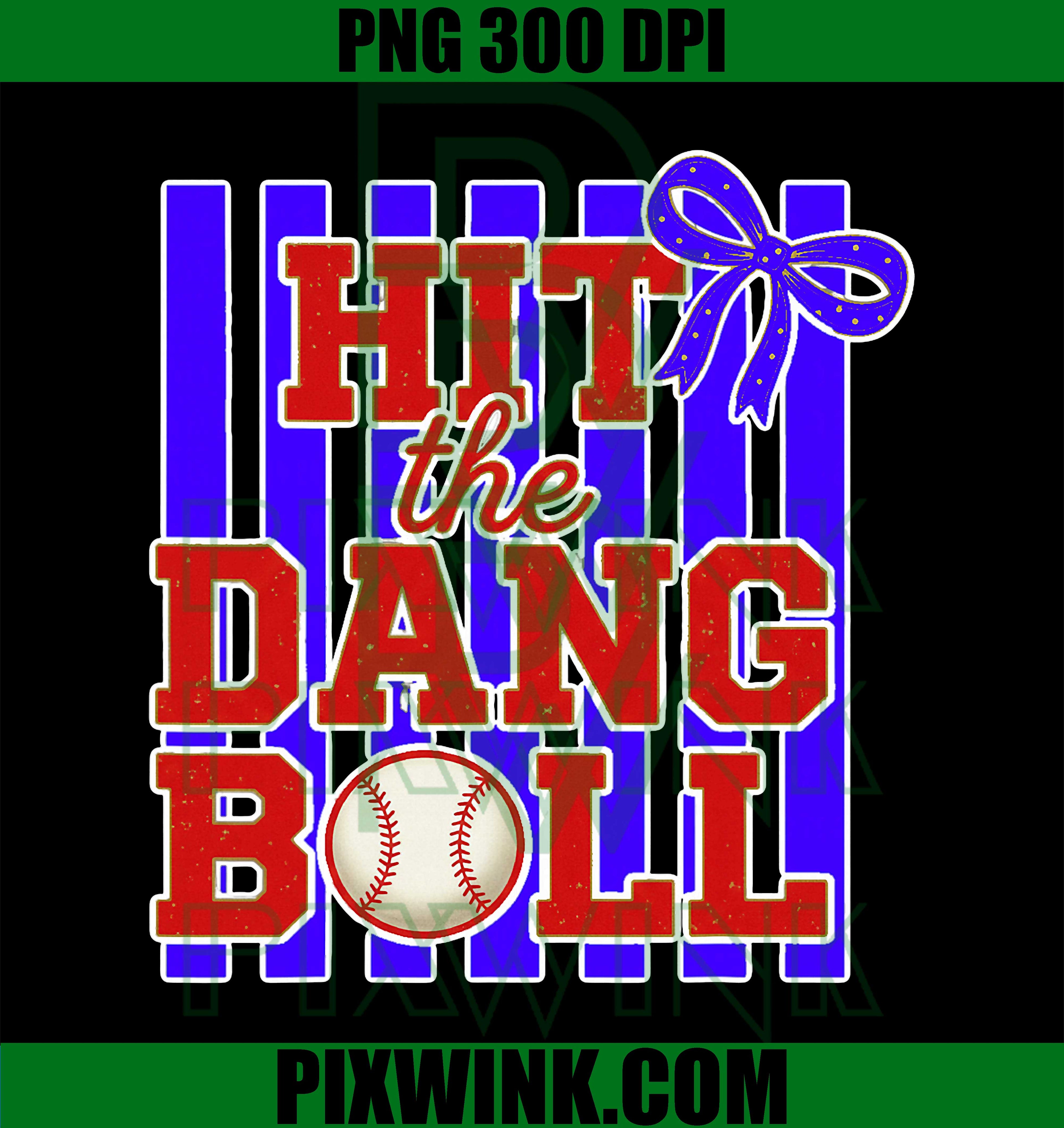 Hit The Dang Ball PNG, Baseball Bow PNG, Softball Mom PNG