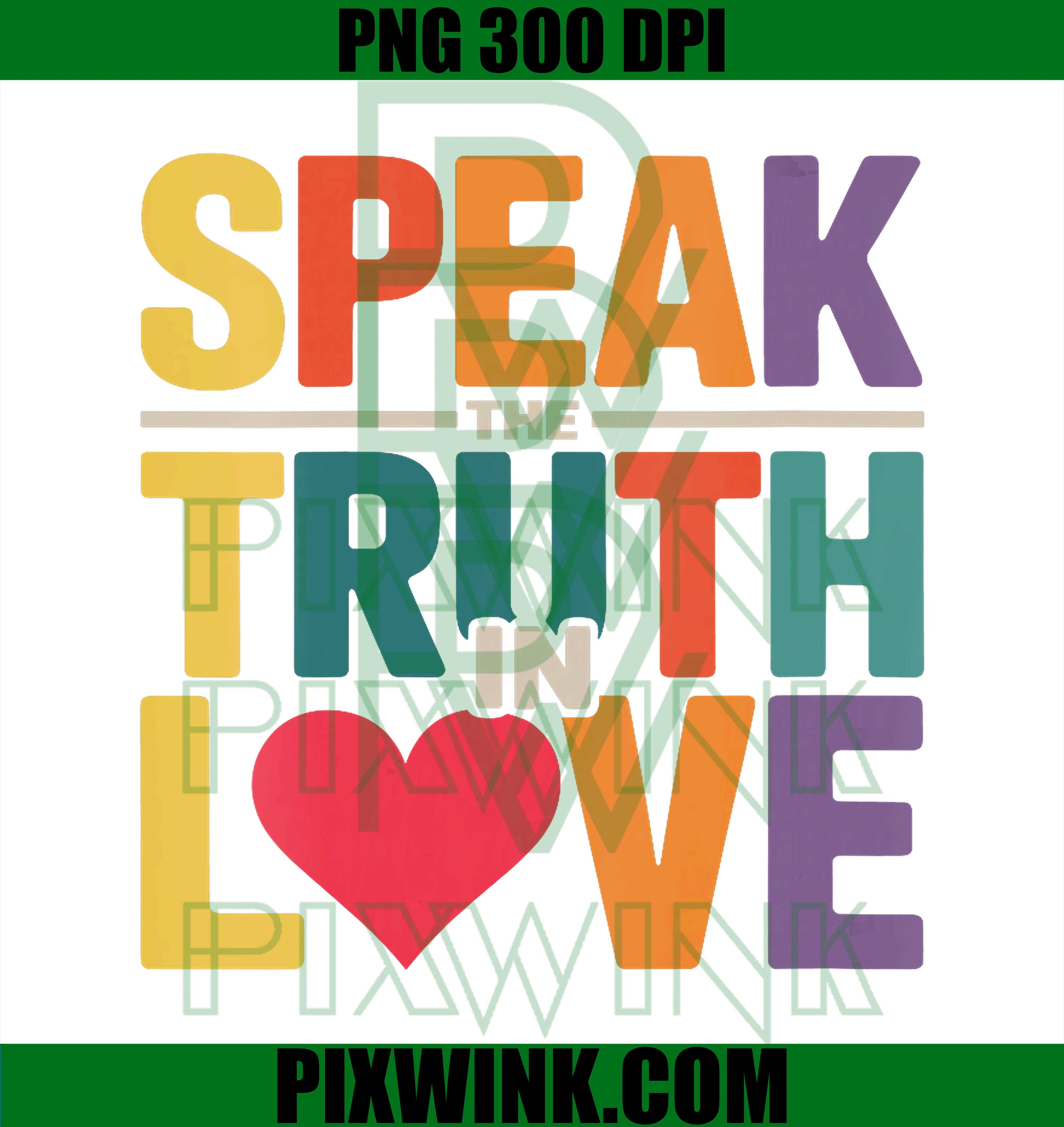 Speak The Truth in Love PNG, Kind Honesty Faith PNG
