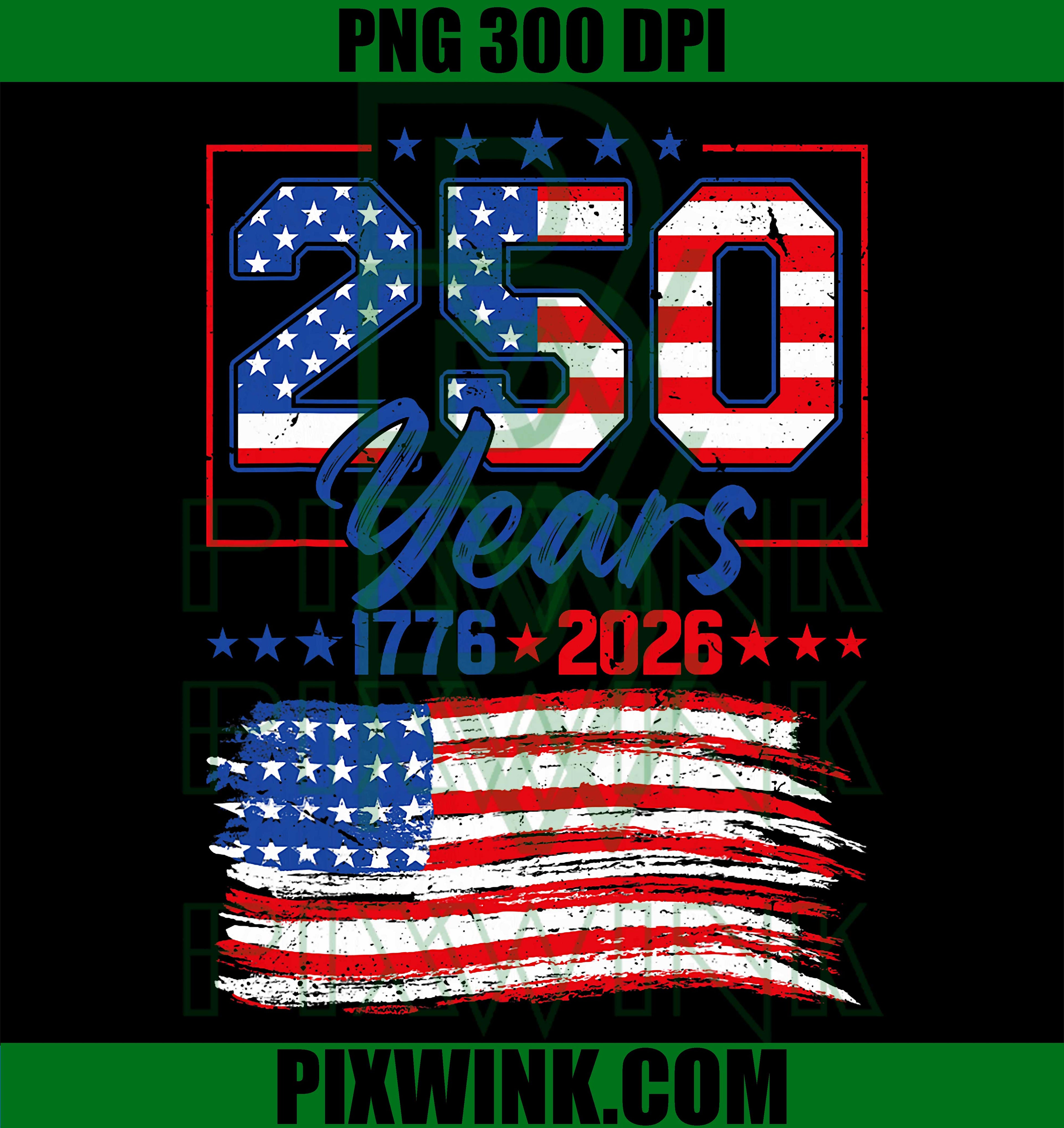 250 America Years PNG, USA Flag 1776-2026 Patriotic 4th of July PNG