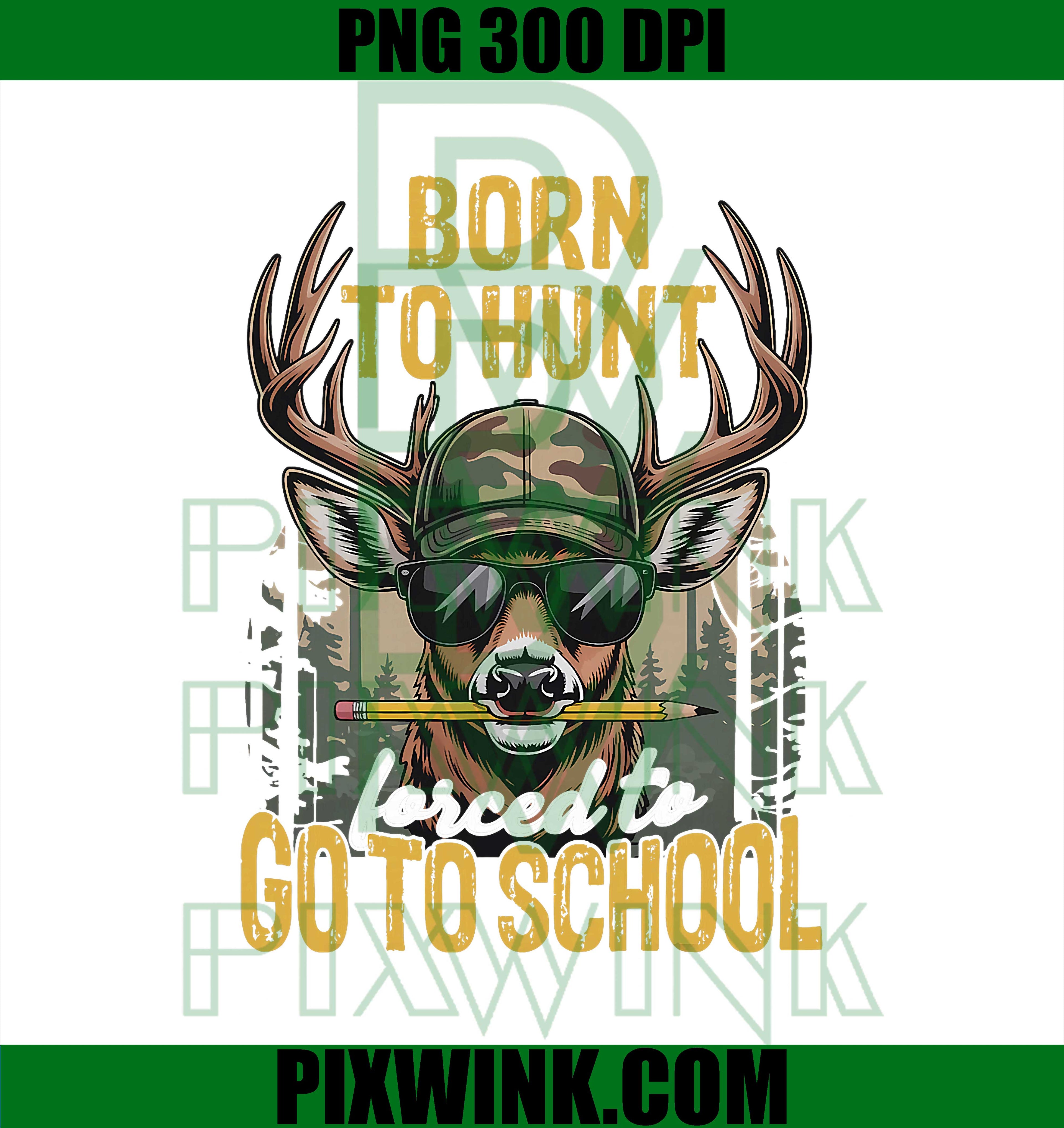 Camo Deer Hunting PNG, Funny Born Hunt Forced Go School PNG