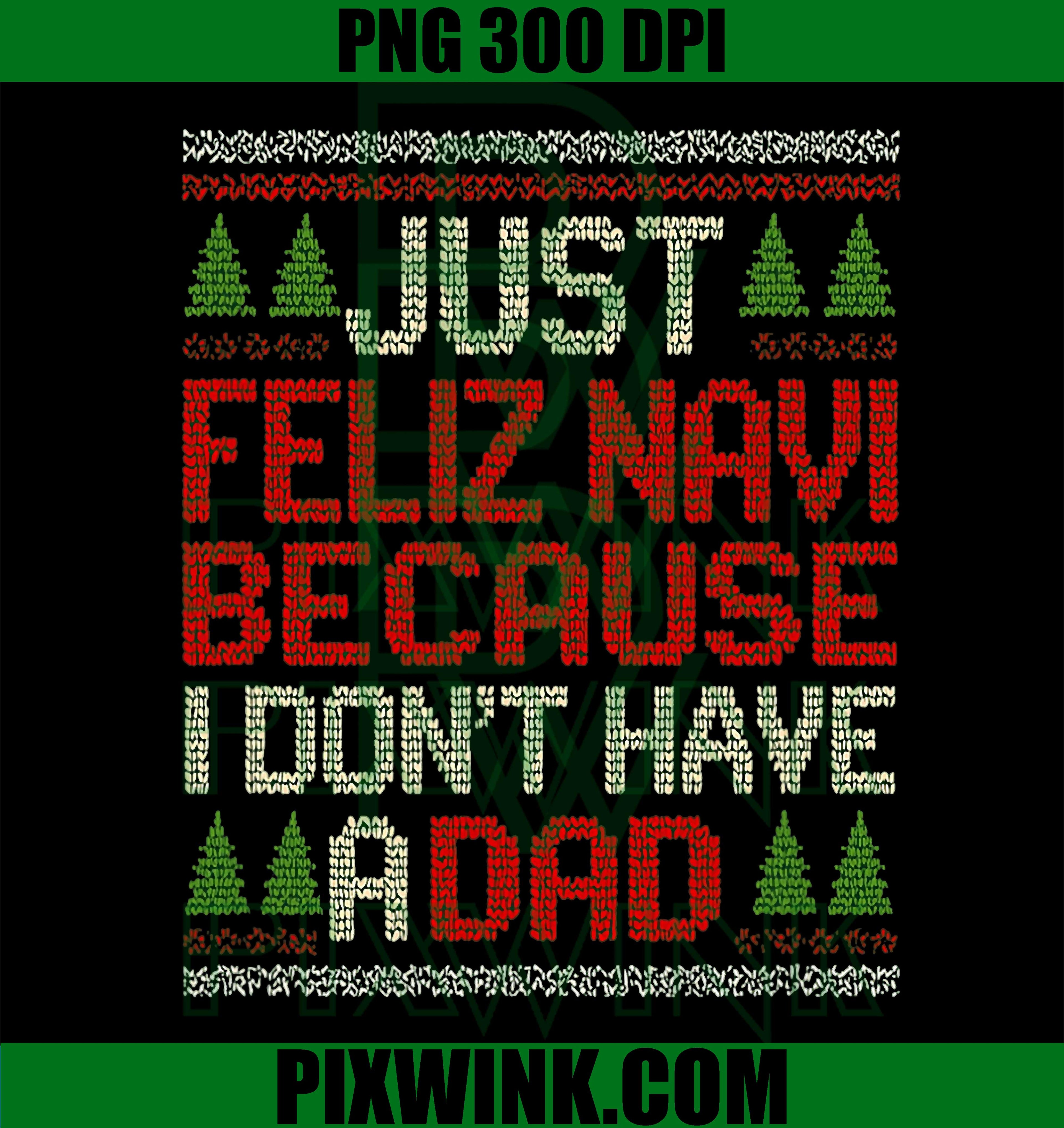 Feliz Navi No Dad Funny Christmas Dark Humor PNG