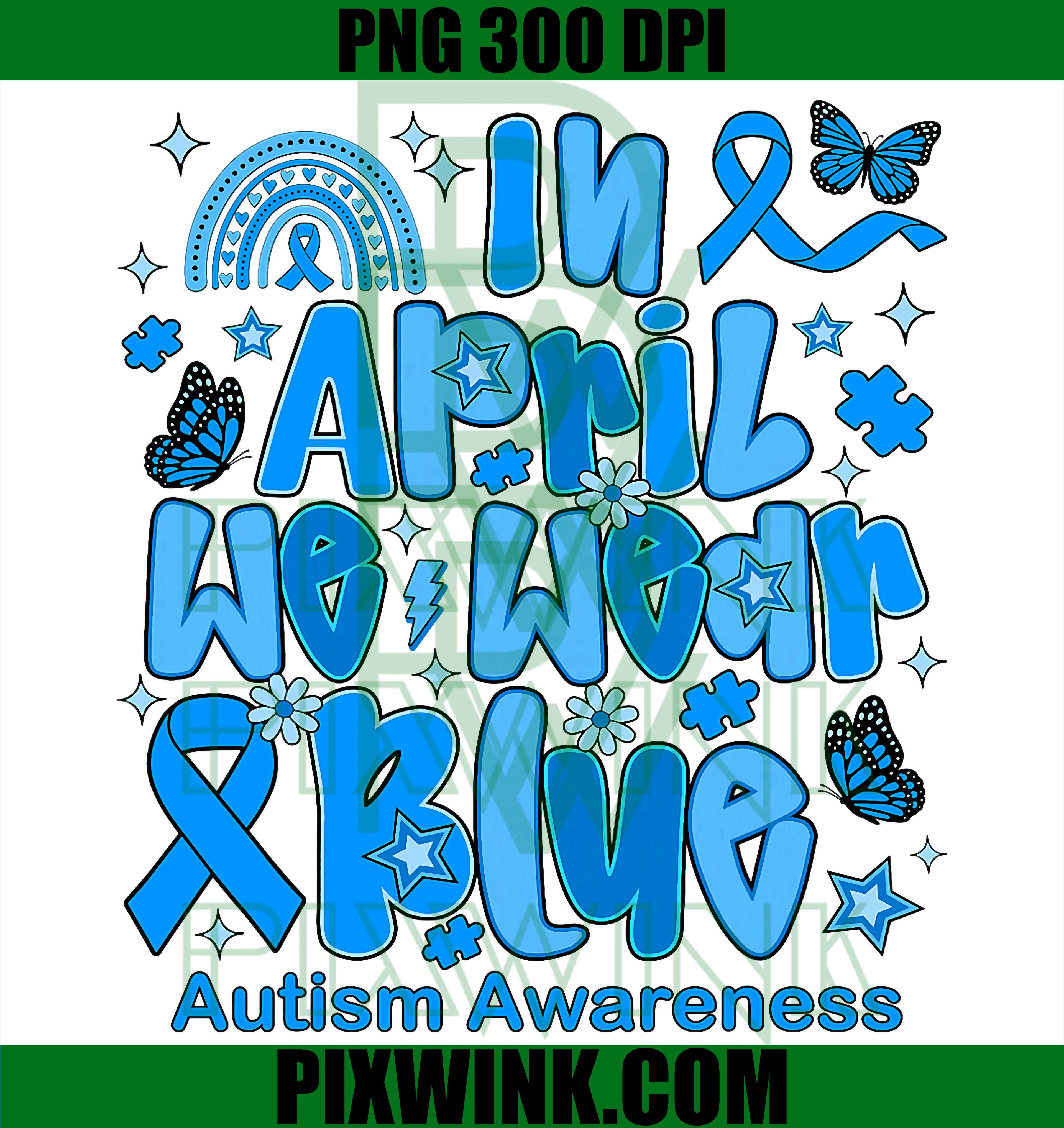 In April We Wear Blue PNG, Autism Preppy Style PNG