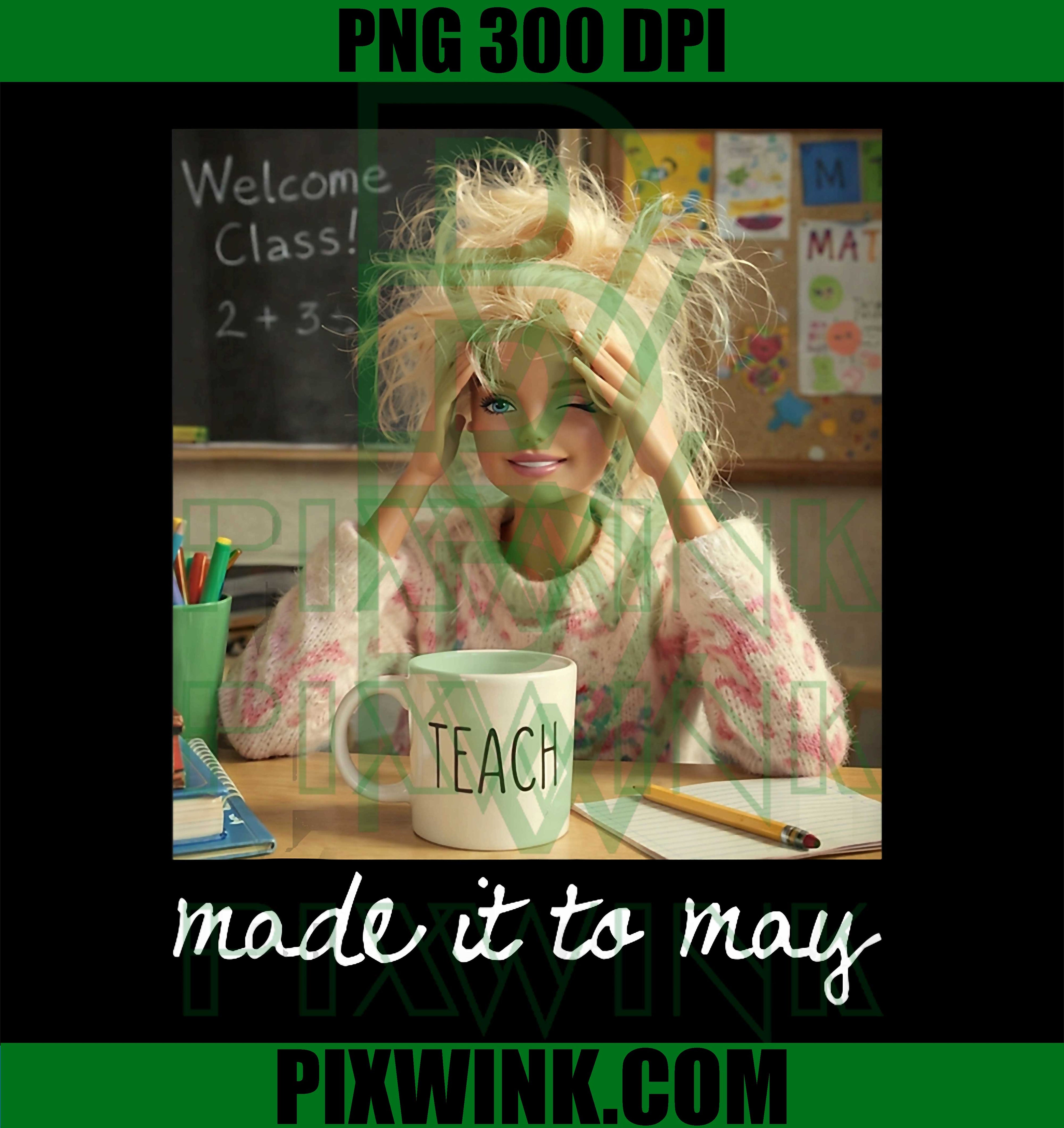 Made It To May Teacher PNG, Last Day School Meme PNG