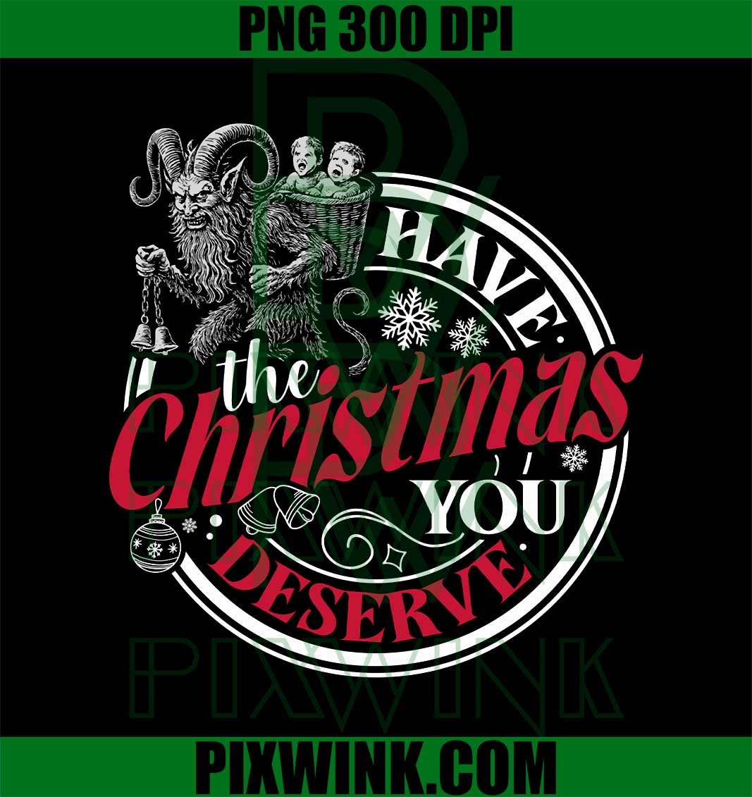 Krampus Have The Christmas You Deserve, Retro Dark Humor Xmas PNG