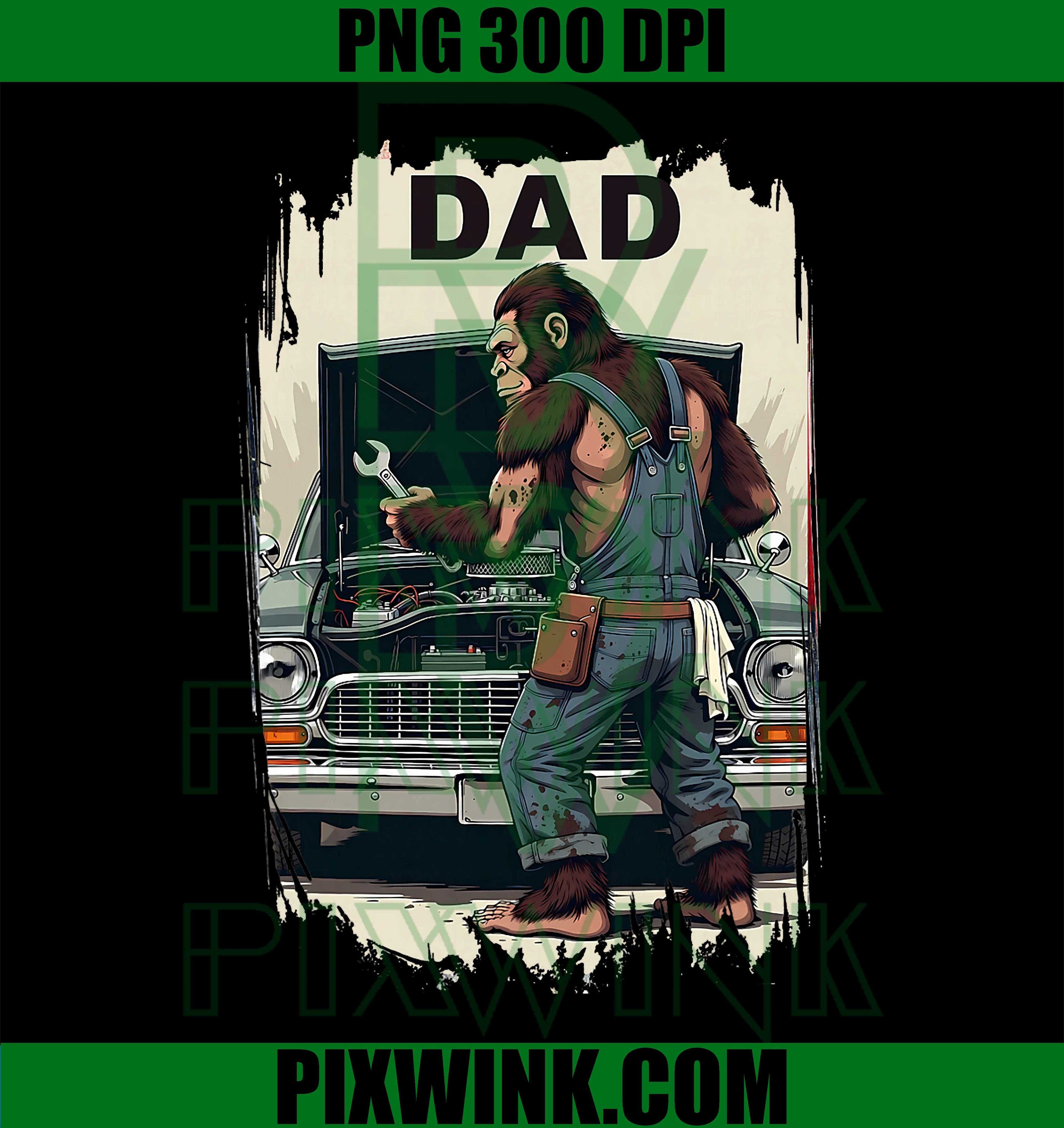 Bigfoot Mechanic Dad PNG, Grease Monkey Sasquatch PNG