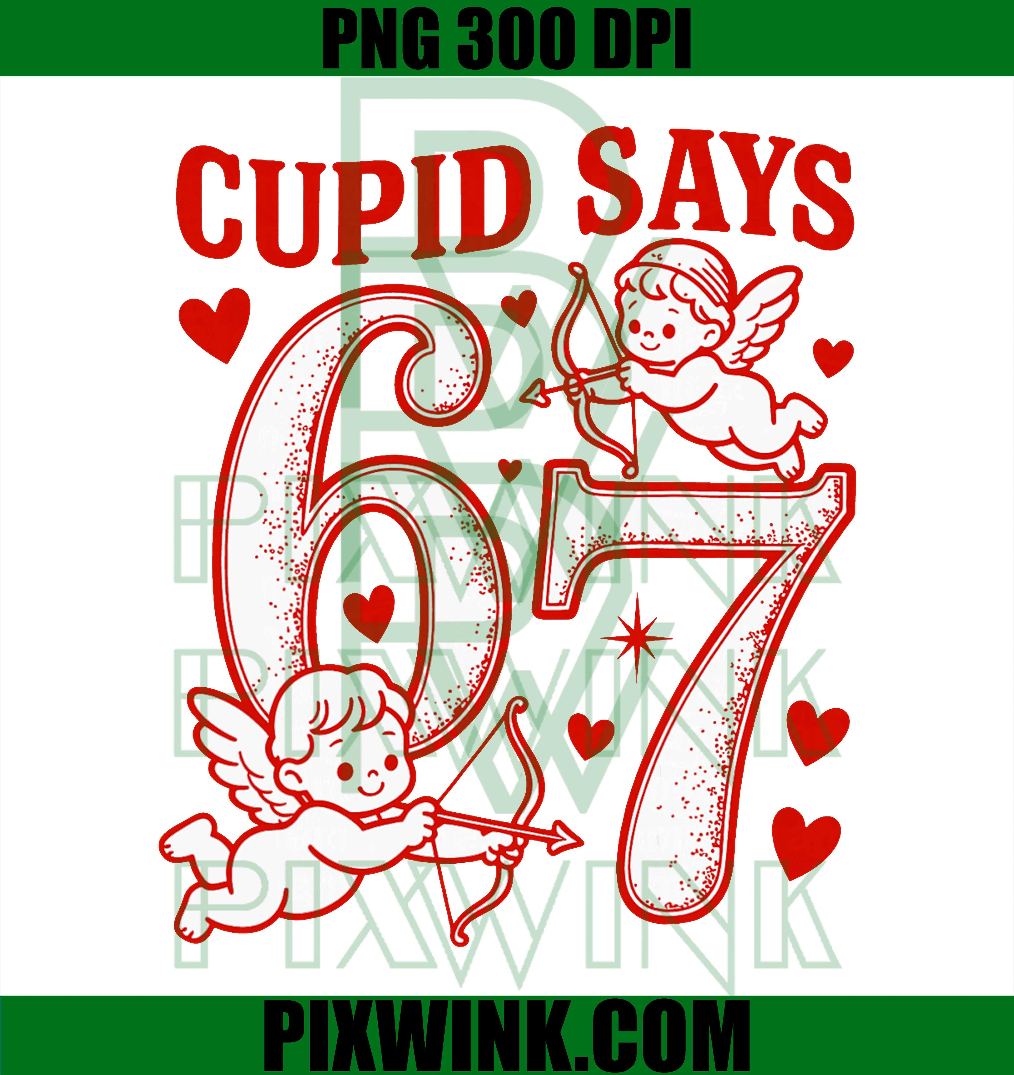 Cupid Says 67, Funny Cupid Six Seven Meme Valentine PNG