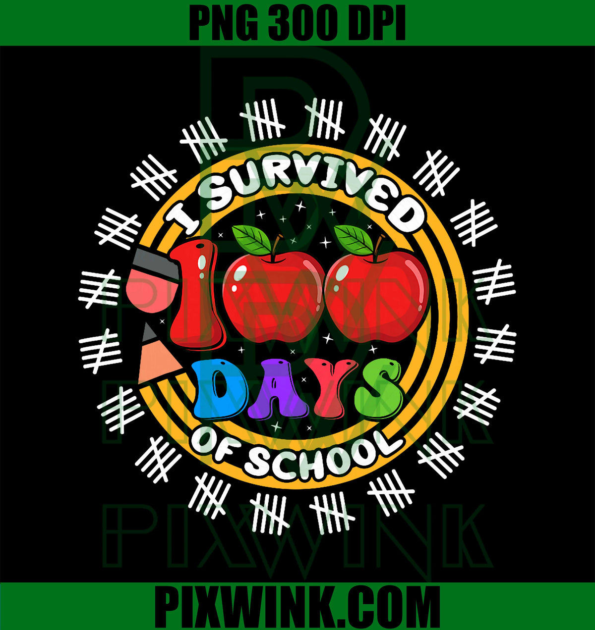 I Survived 100 Days of School PNG, 100th Day Teacher Student PNG