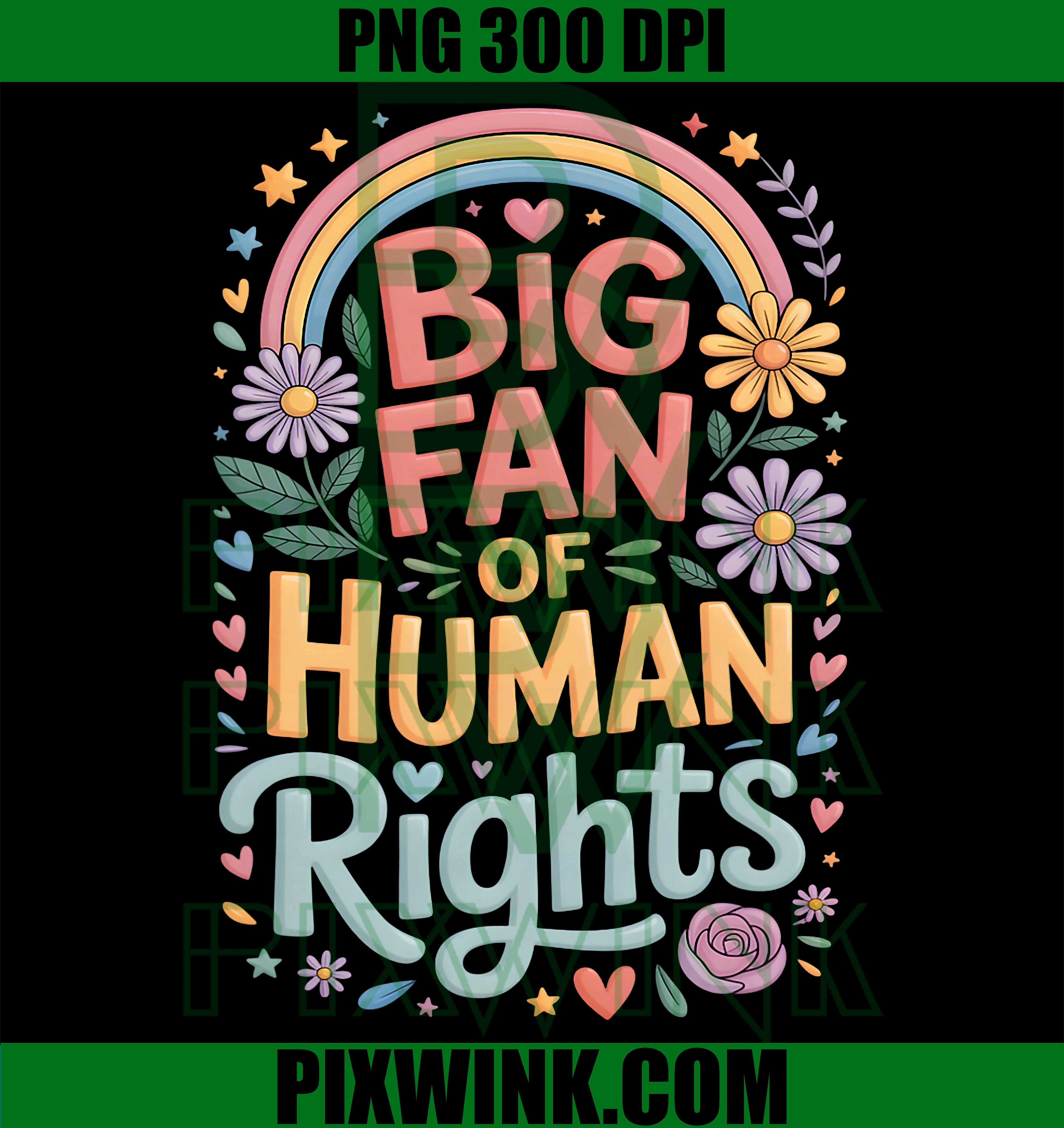 Big Fan of Human Rights PNG, Rainbow Equality PNG, Pride Message PNG
