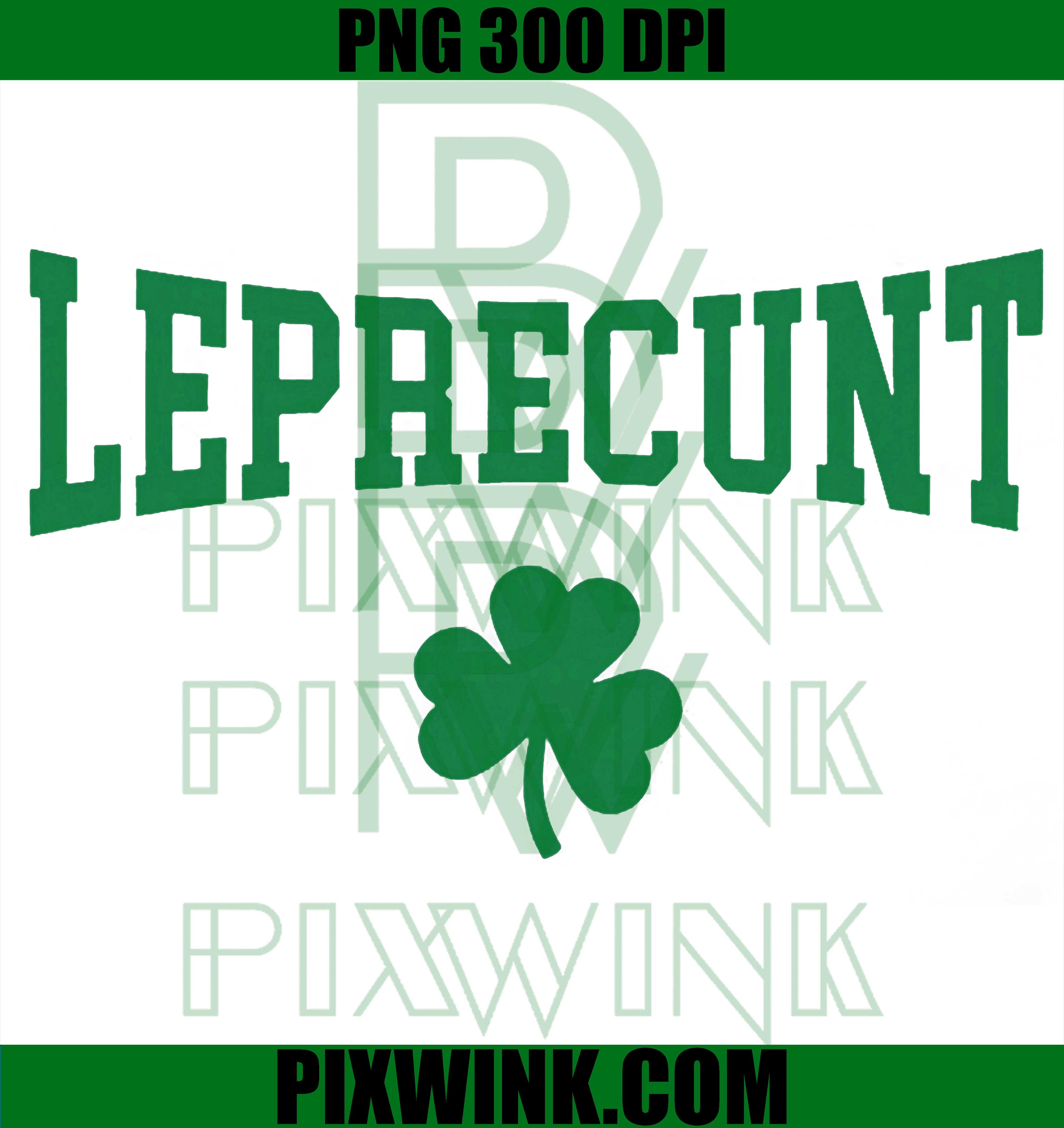 Leprecunt Irish Shamrock PNG, Funny St Patricks Day Women Design PNG