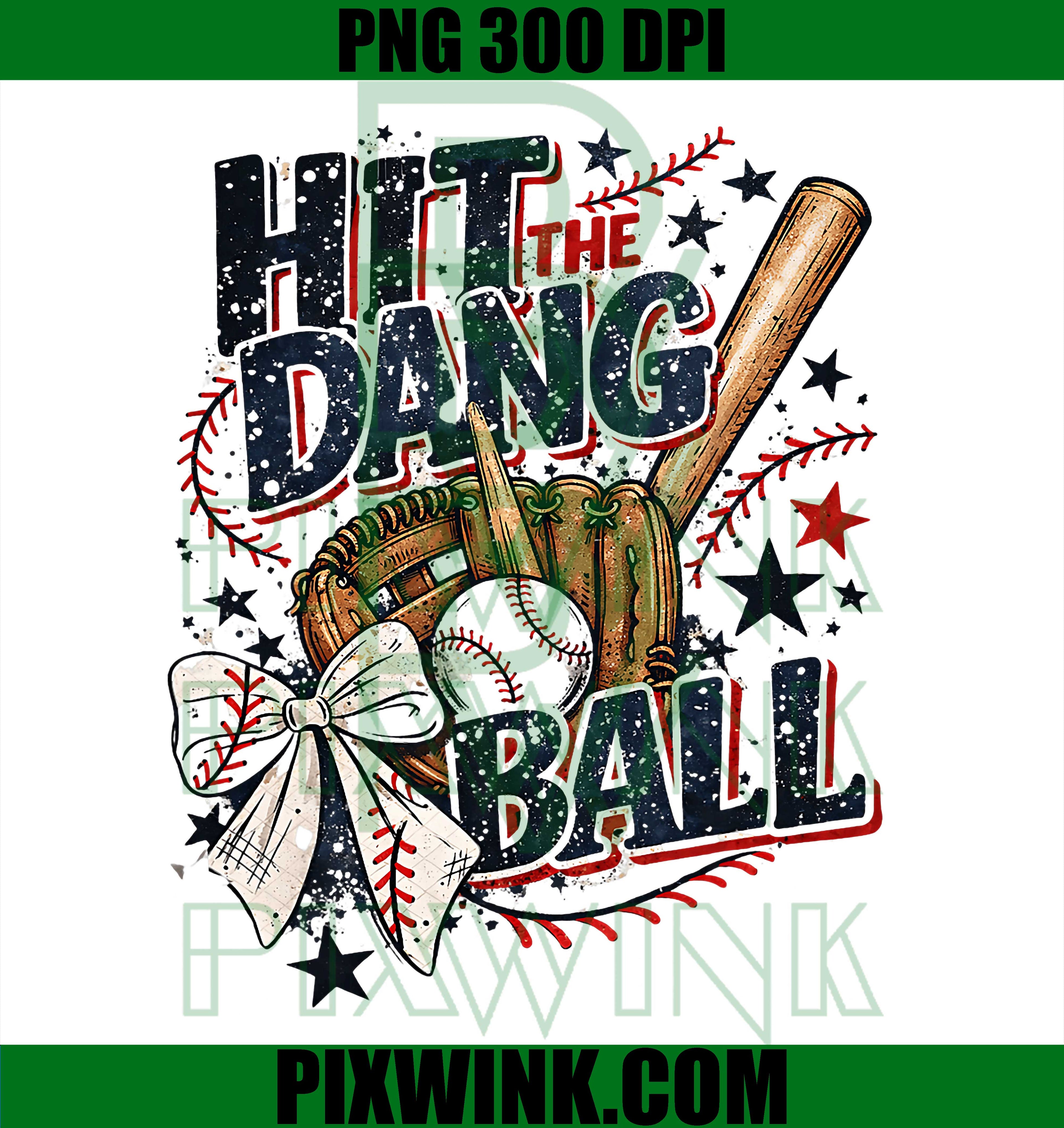 Hit The Dang Ball PNG, Baseball Softball Mom PNG, Funny Game Day PNG
