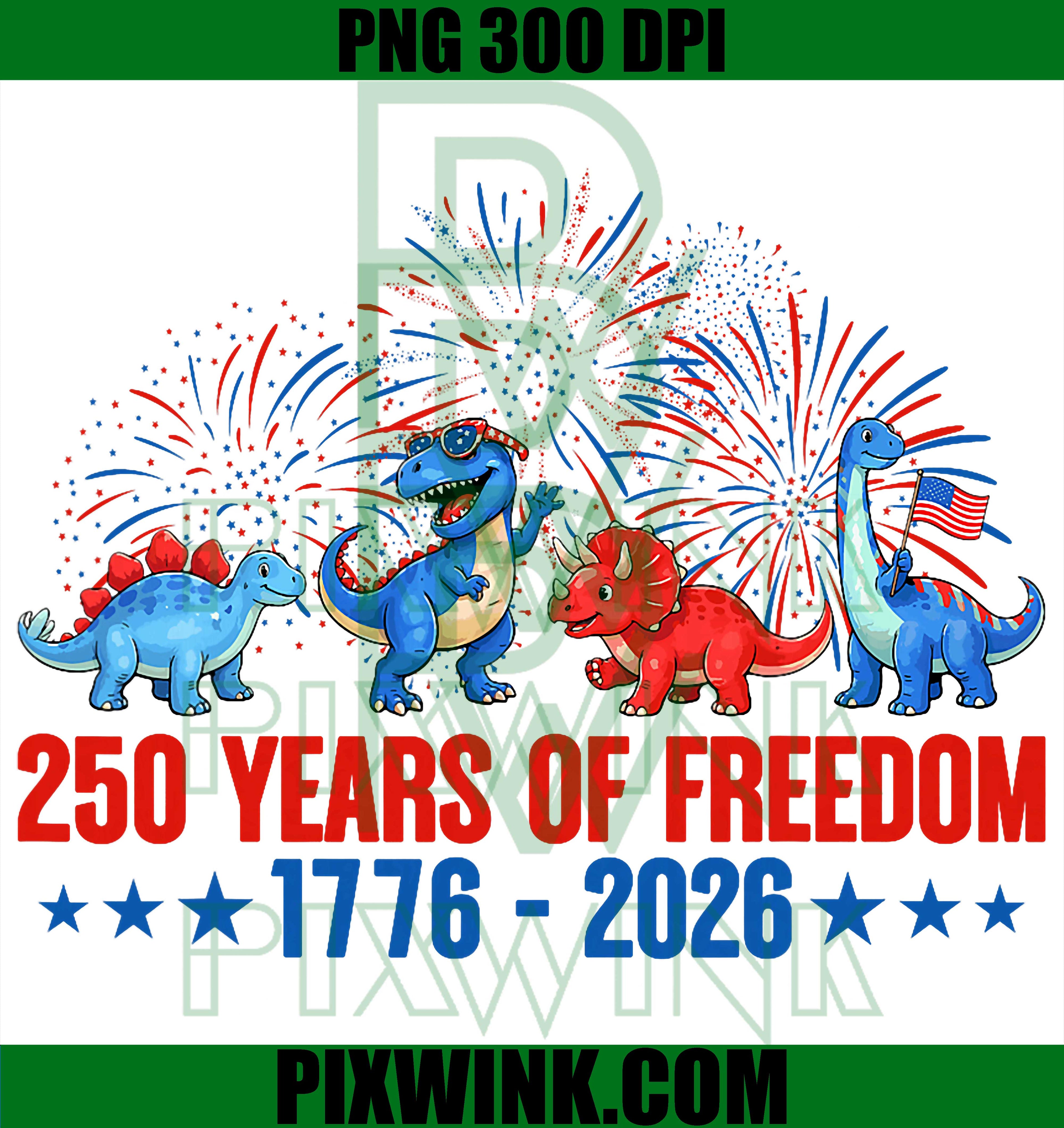 250 America Years Freedom Dinosaur PNG, 1776-2026 Patriotic T-Rex USA PNG