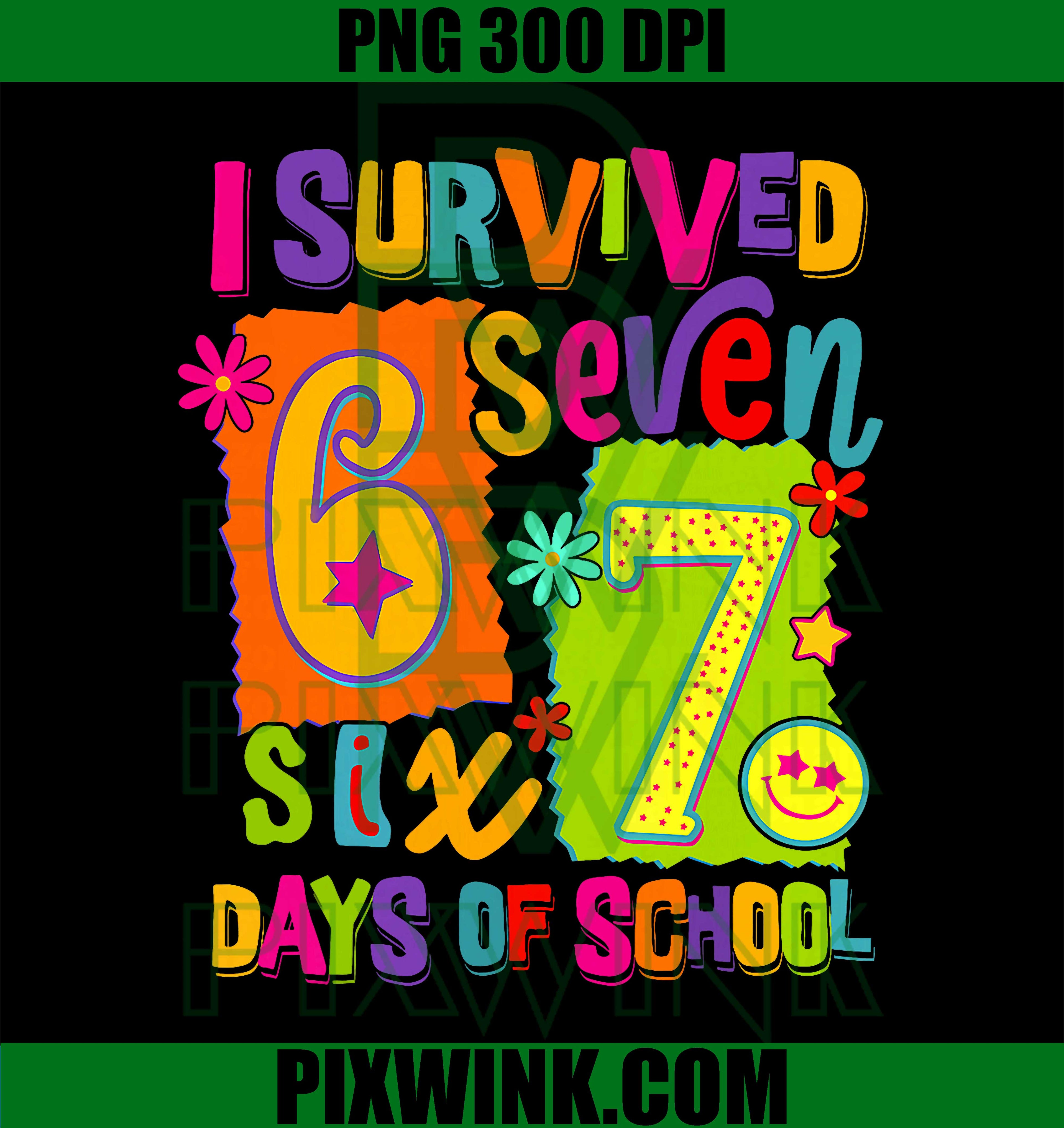 I Survived 67 Days of School, Students Teachers 100th Days PNG