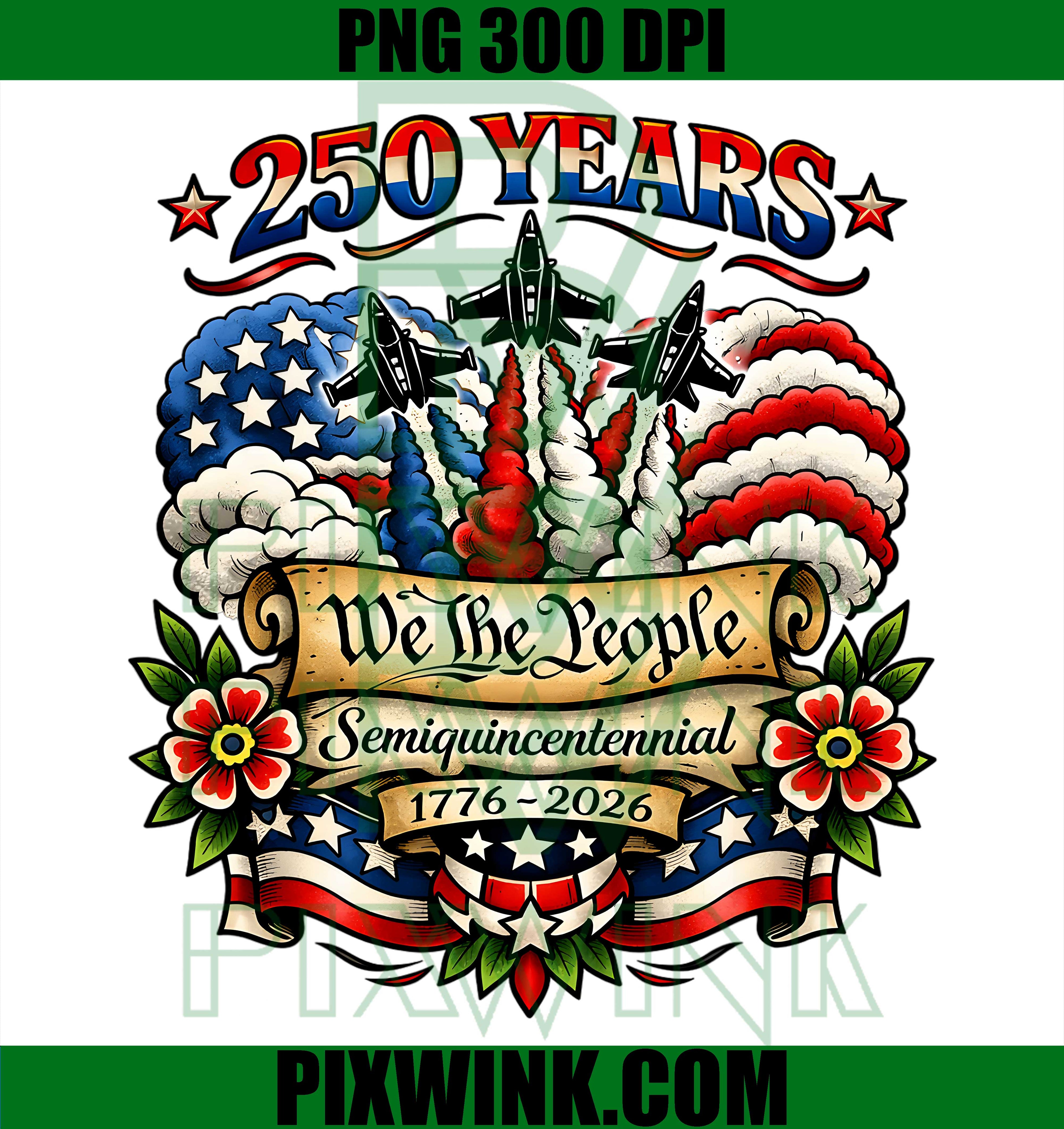 250 Years USA PNG, We The People USA PNG, 4th July Birthday PNG