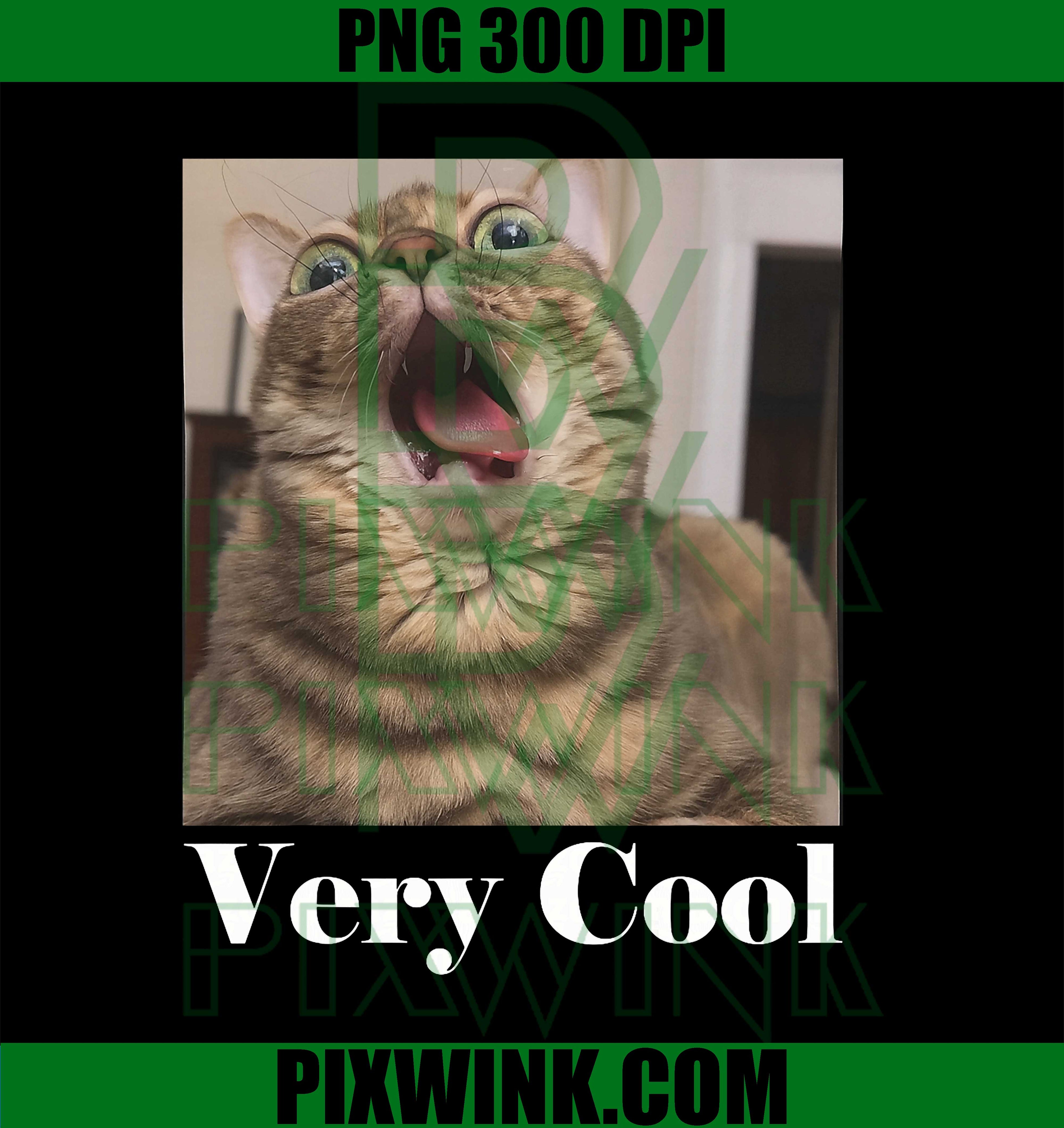 Cats Meme Graphic Silly Cat Humor Funny Cat Very Cool PNG
