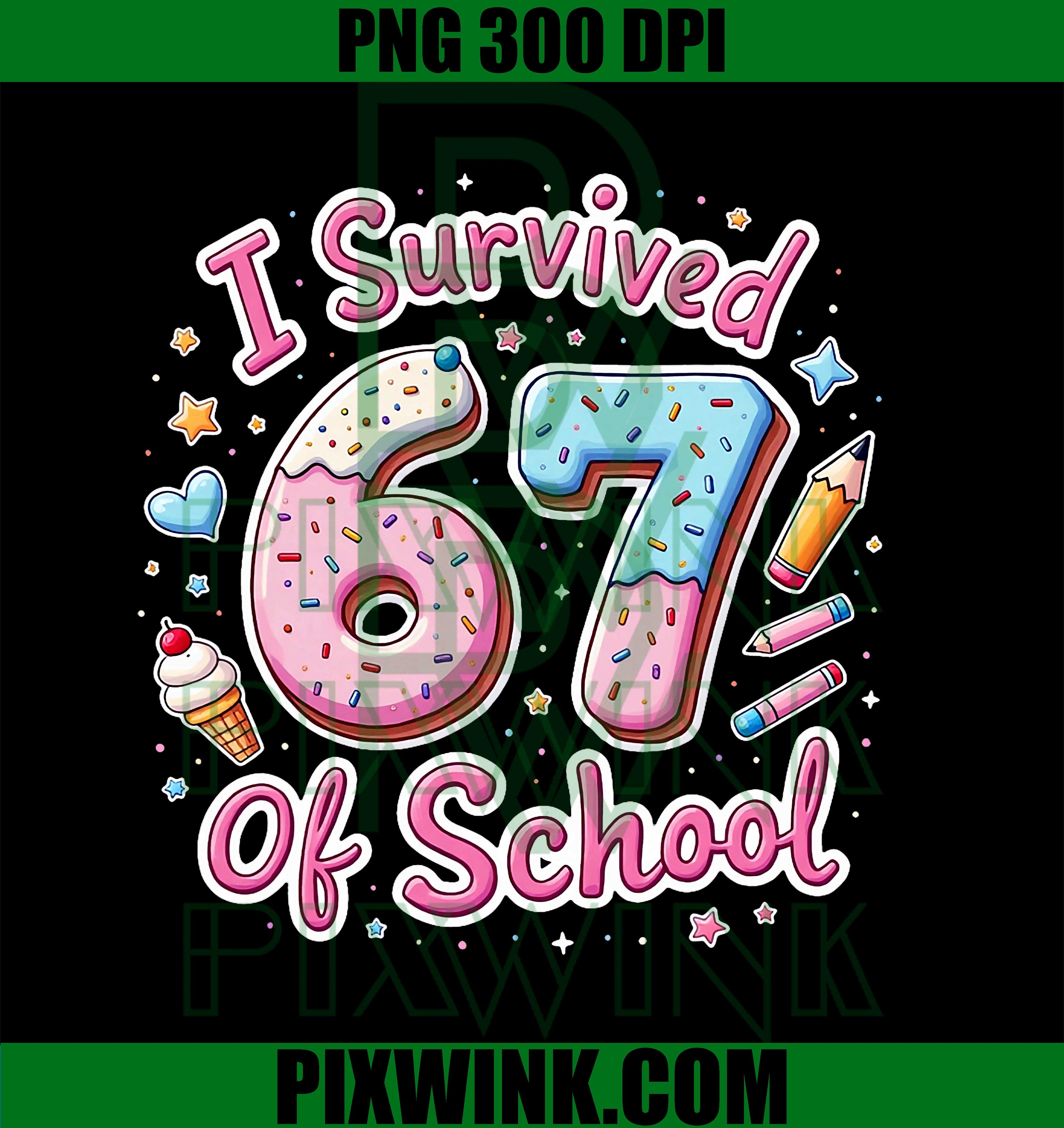 I Survived 67 Days of School Teachers Students PNG
