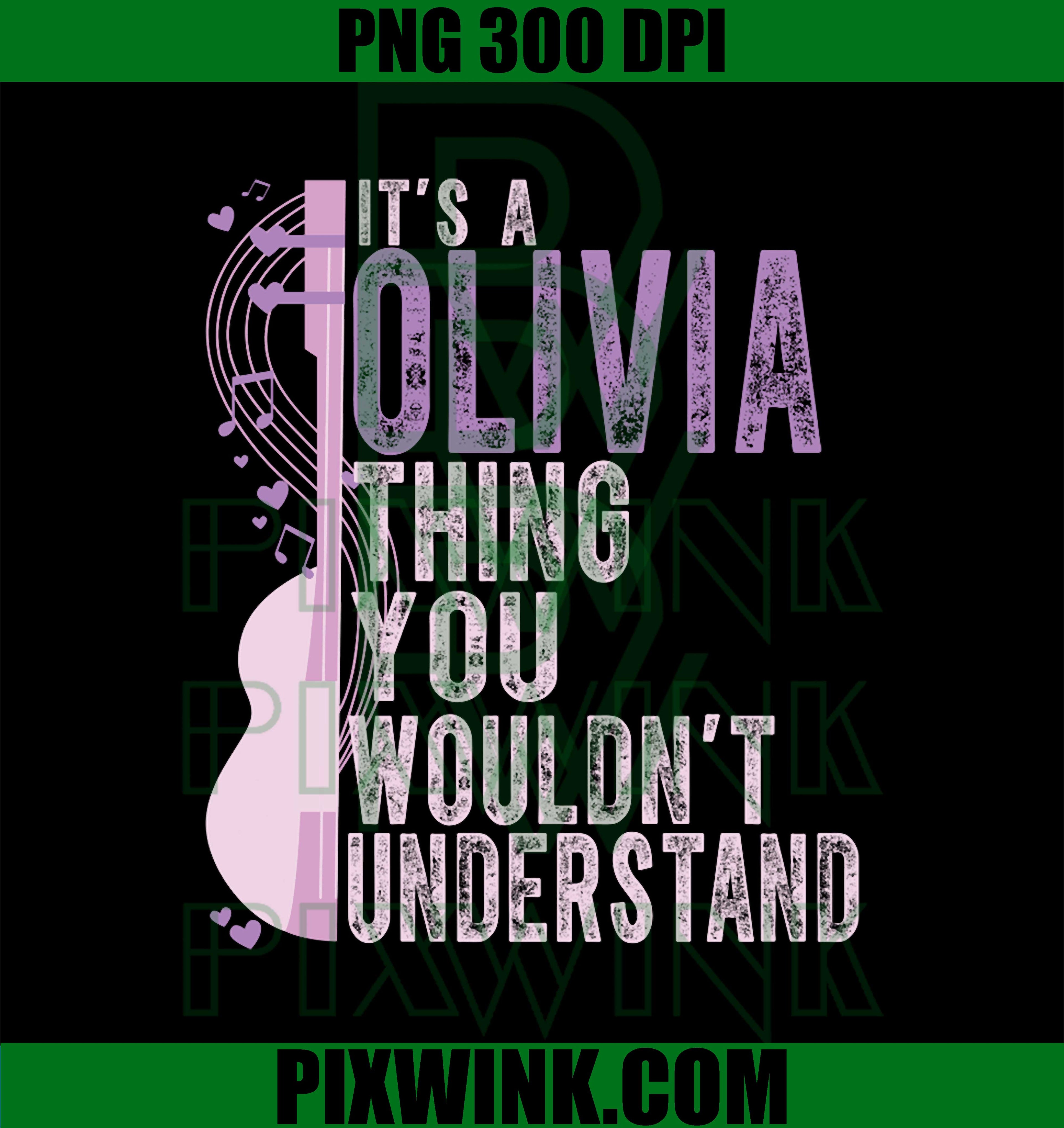 It_s A Olivia Thing You Wouldn_t Understand PNG