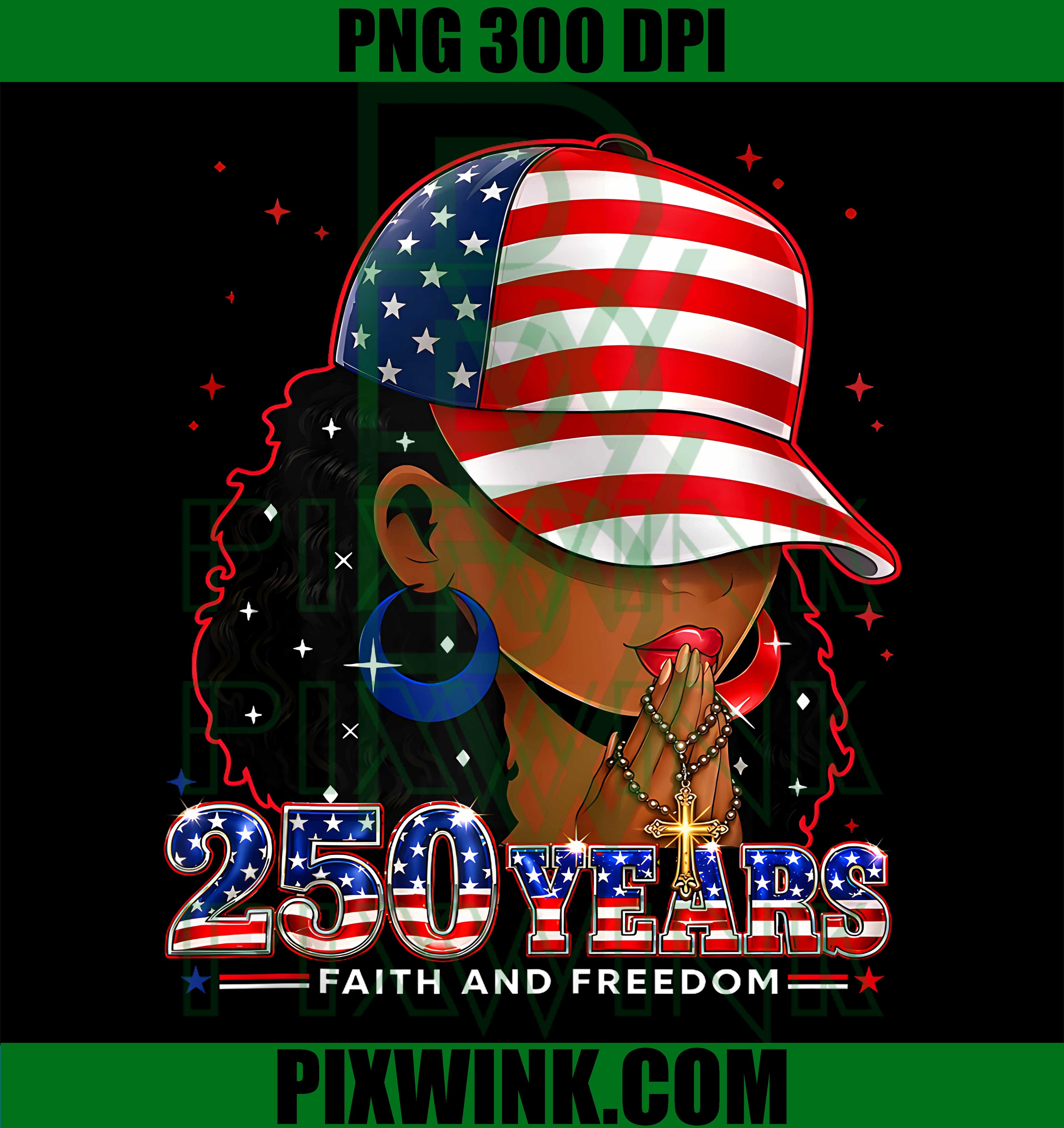 250 Years Faith and Freedom PNG,Christian Black Woman Cap Flag PNG