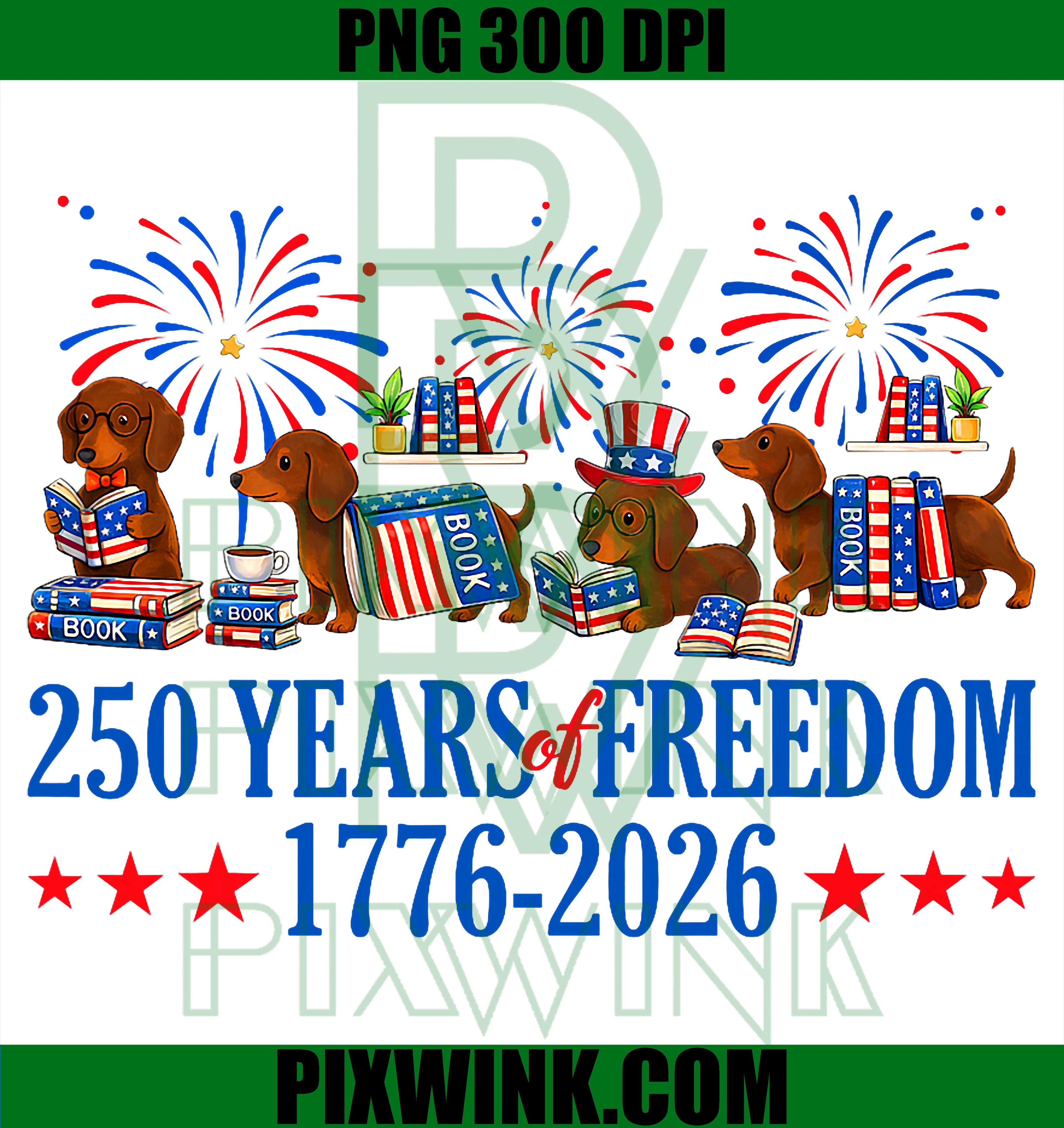 250 America Years Freedom Dachshund PNG, USA 250th Birthday Wiener Dog PNG