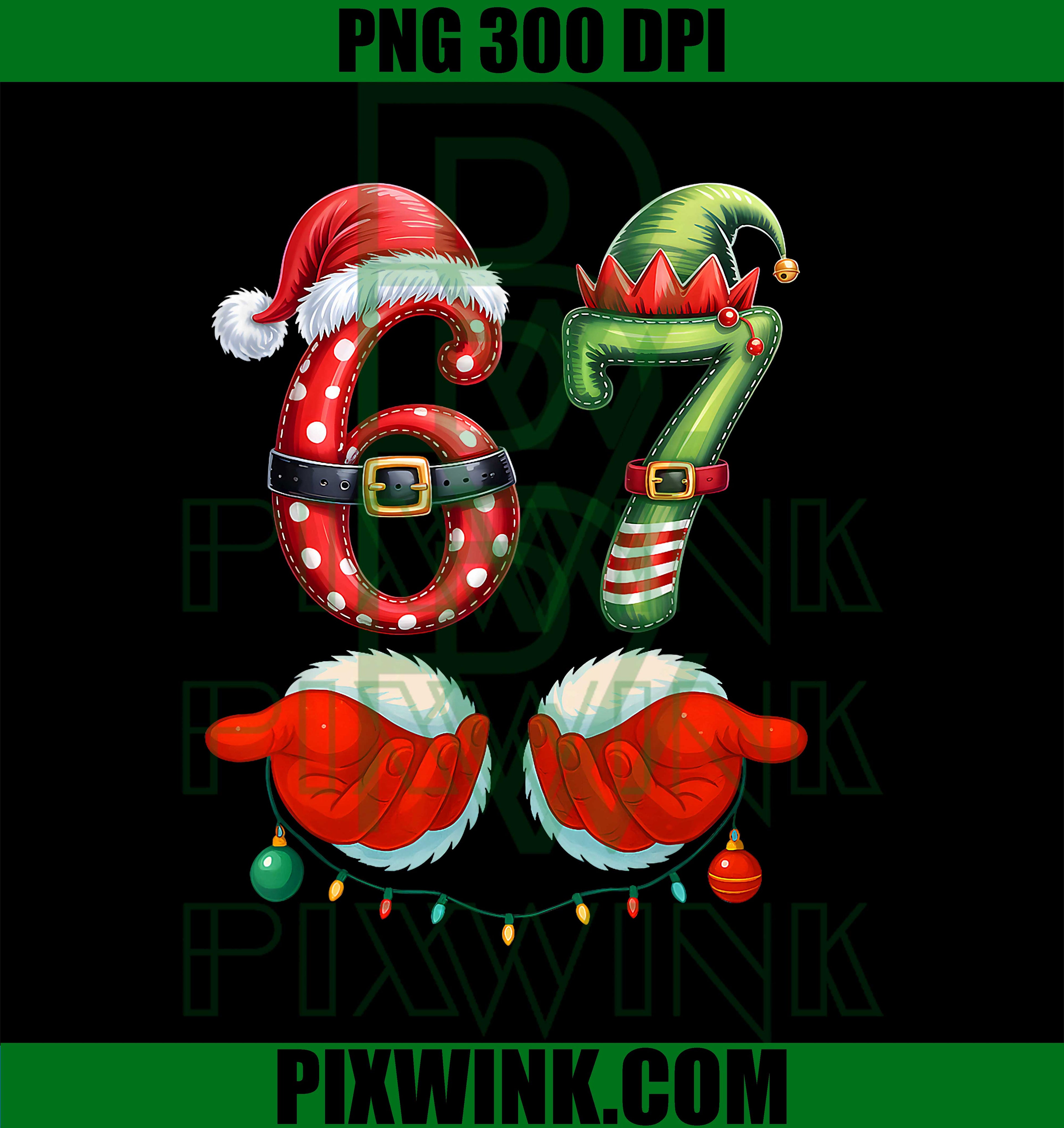 Funny 67 Christmas PNG, 6 7 Meme PNG, Holiday Gen Alpha Slang PNG