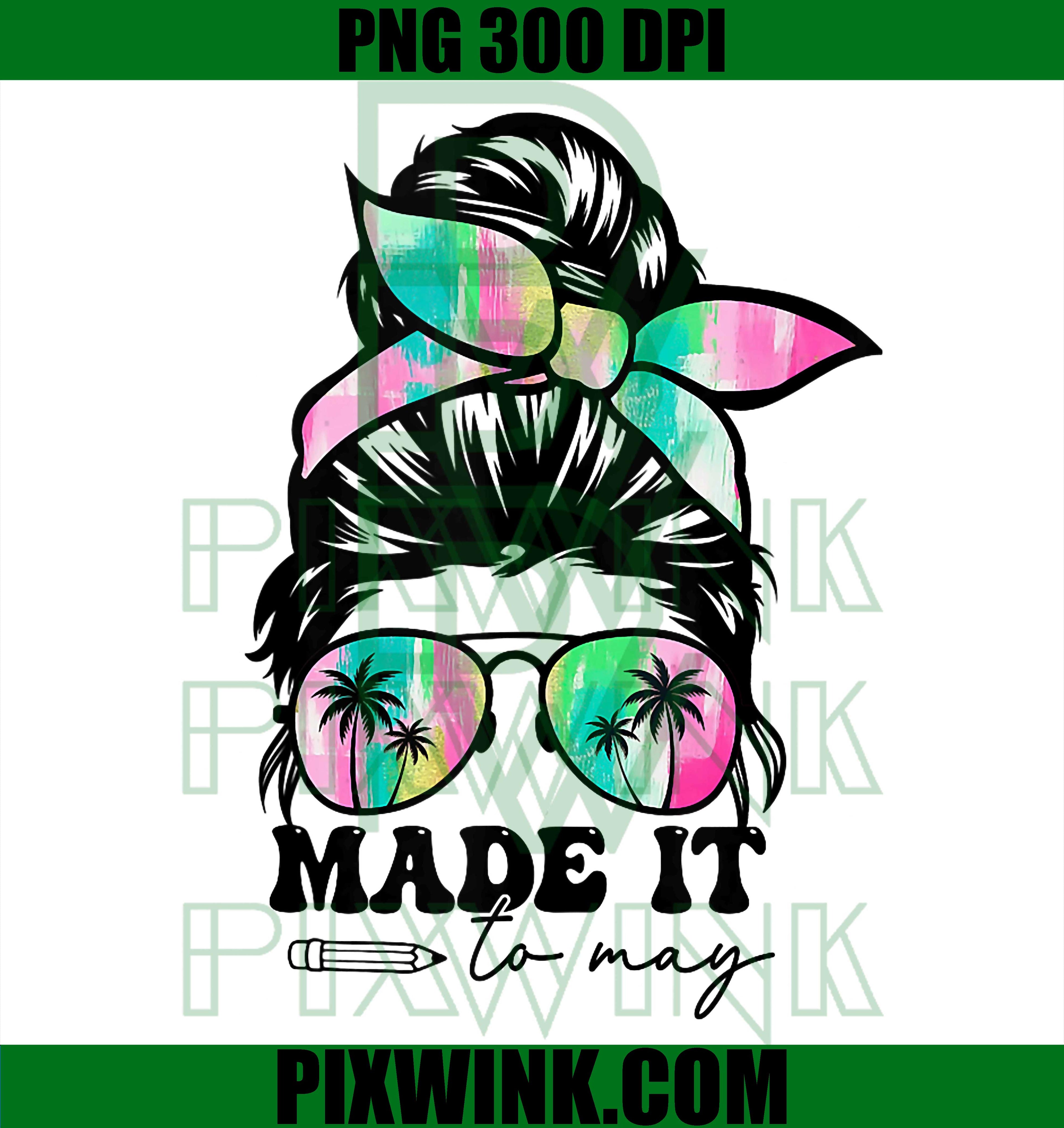 Made it to May PNG, Teacher Messy Bun PNG Brushstroke Design