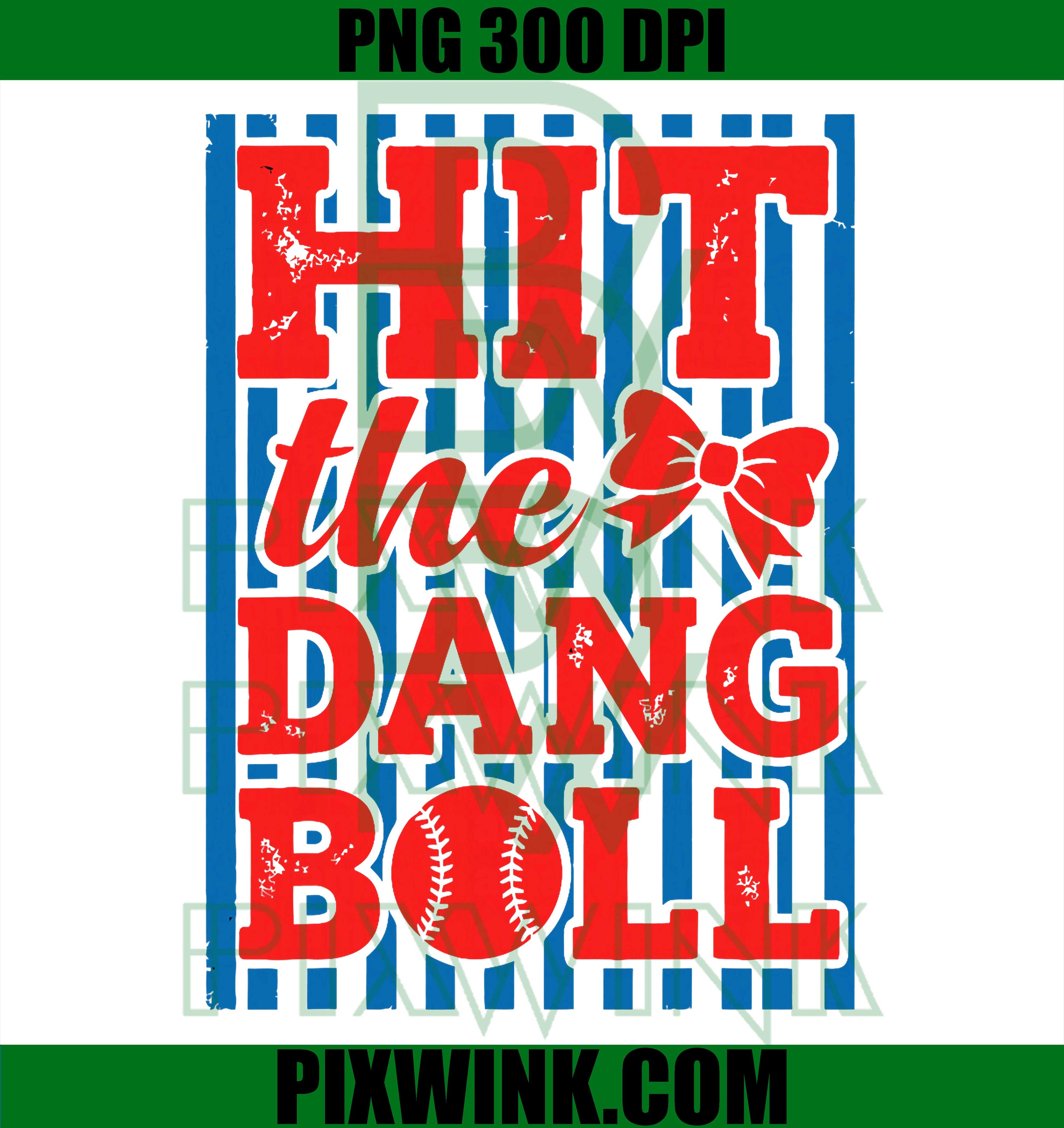 Hit The Dang Ball PNG, Funny Sports Fans PNG, Baseball Softball Golf PNG