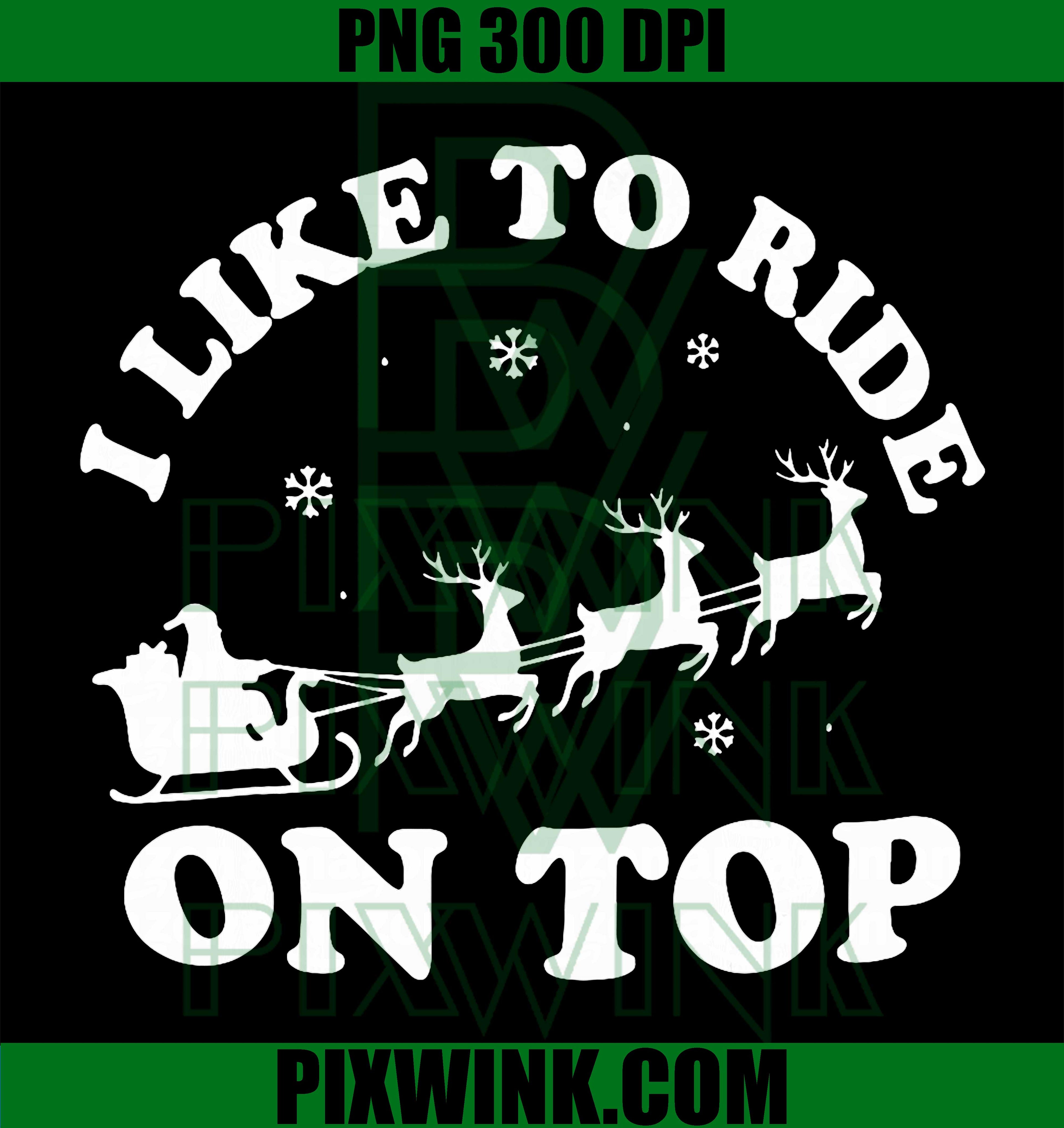 Couple Christmas, I Like to Ride On Top Funny PNG