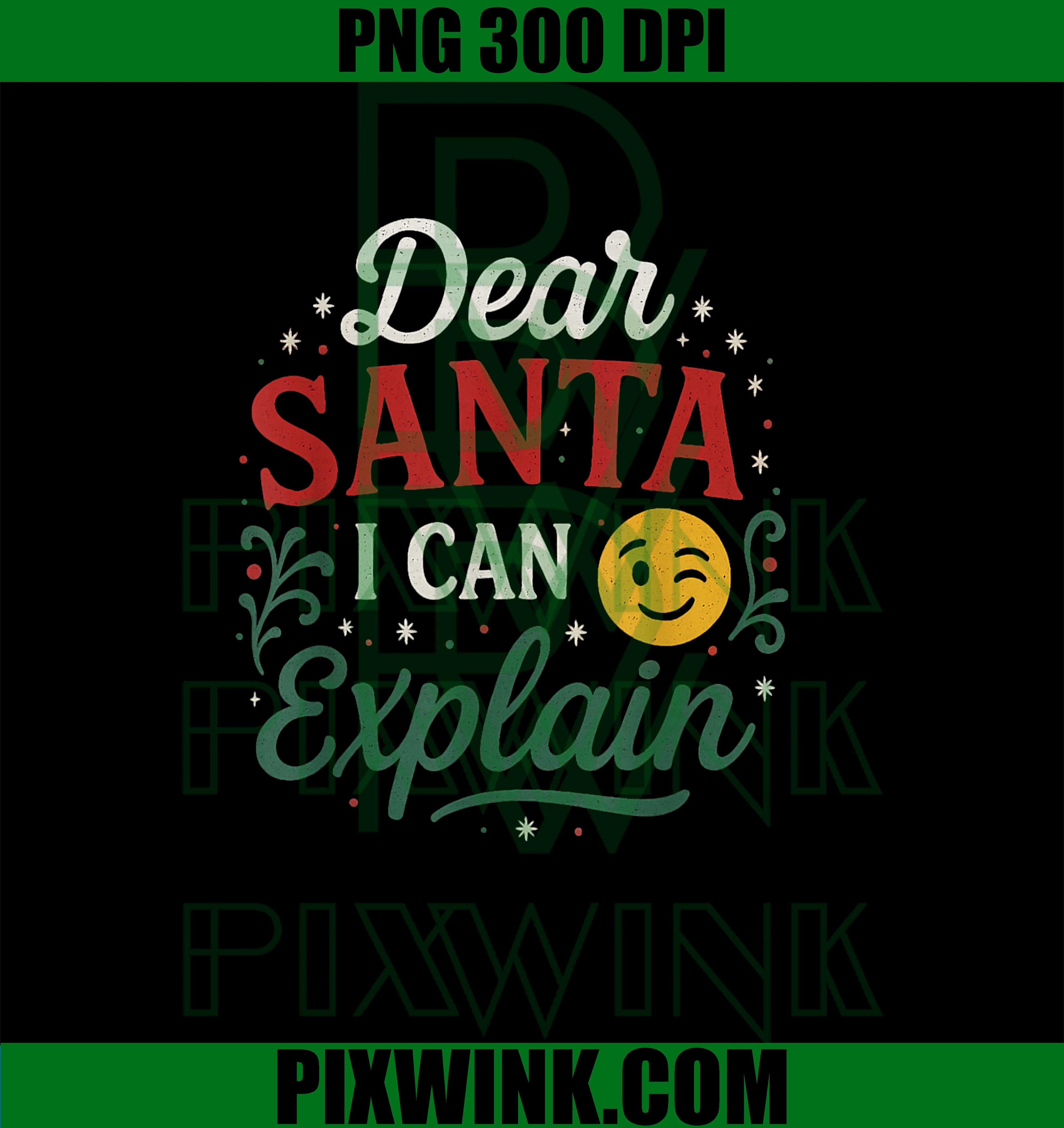 Dear Santa I Can Explain PNG, Funny Holiday Xmas PNG