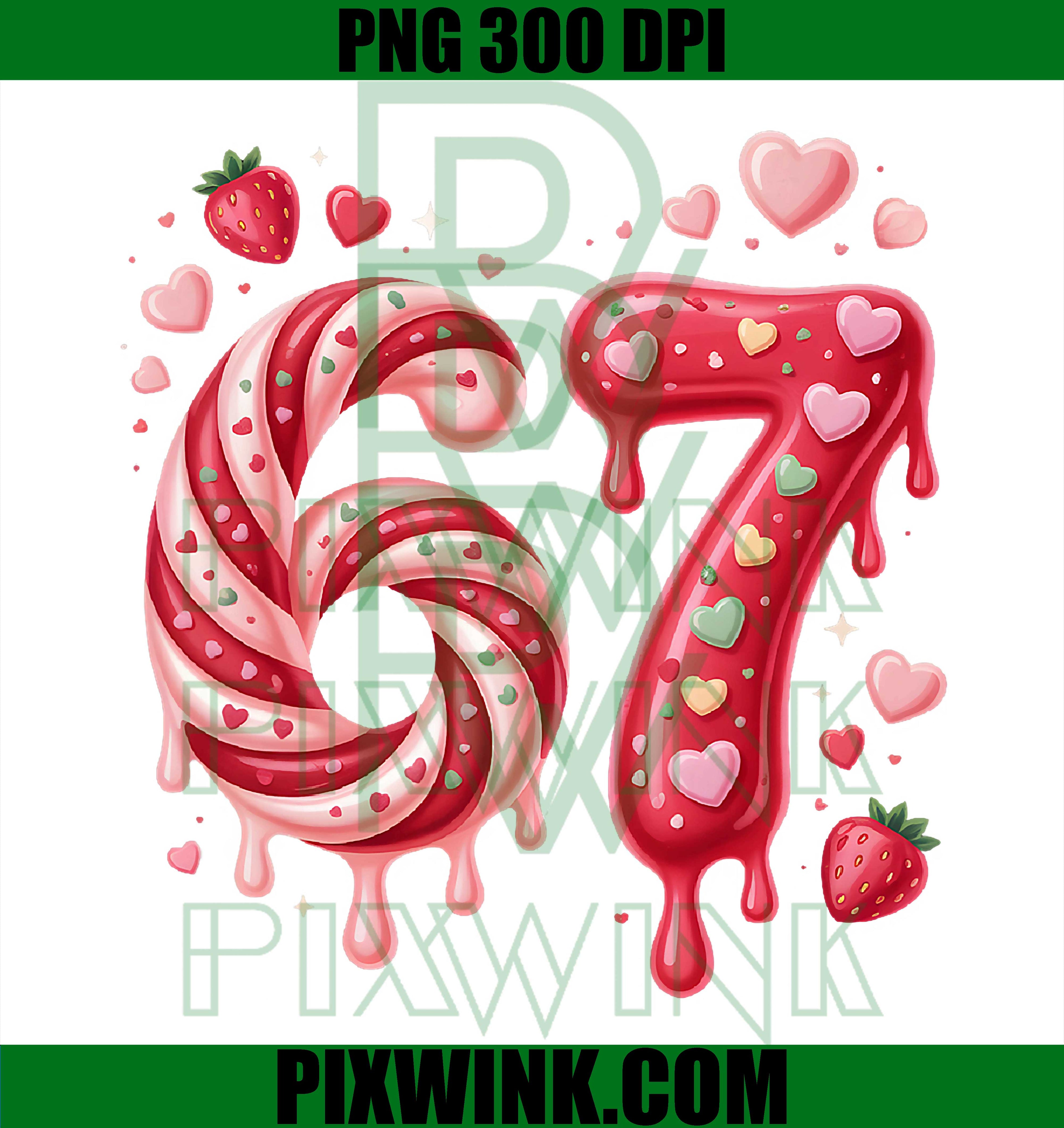 Sweet Candy 67 Strawberry Heart Drip PNG, Cute Valentine Number 6 7 PNG
