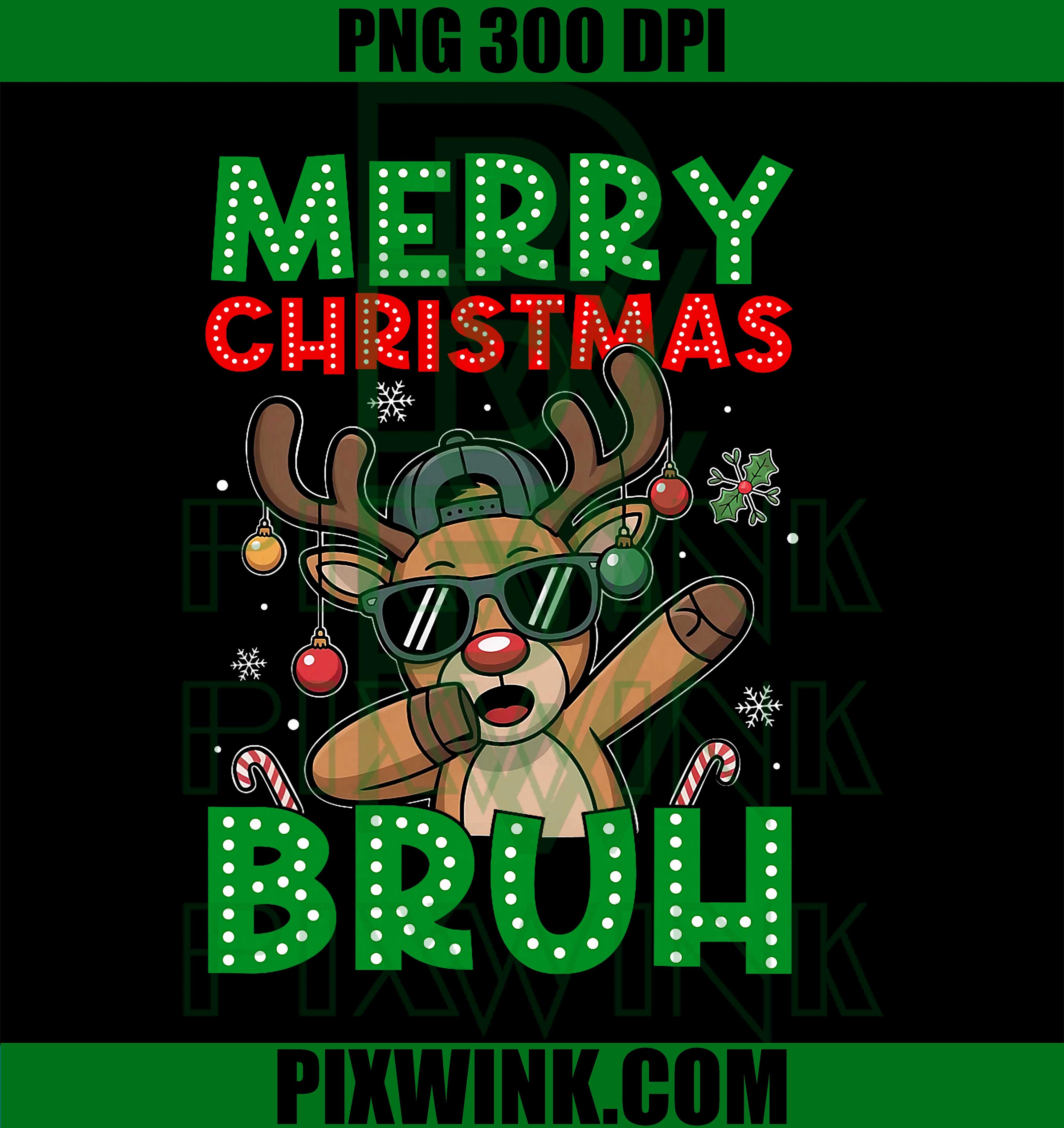 Dabbing Reindeer Merry Christmas Bruh PNG