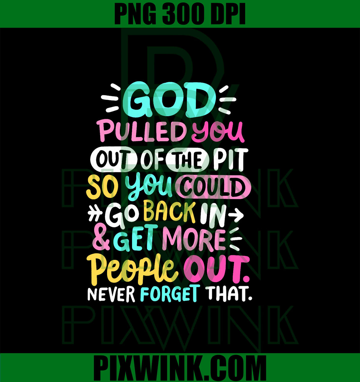 God Pulled You Out of the Pit Sobriety AA NA Recovery PNG