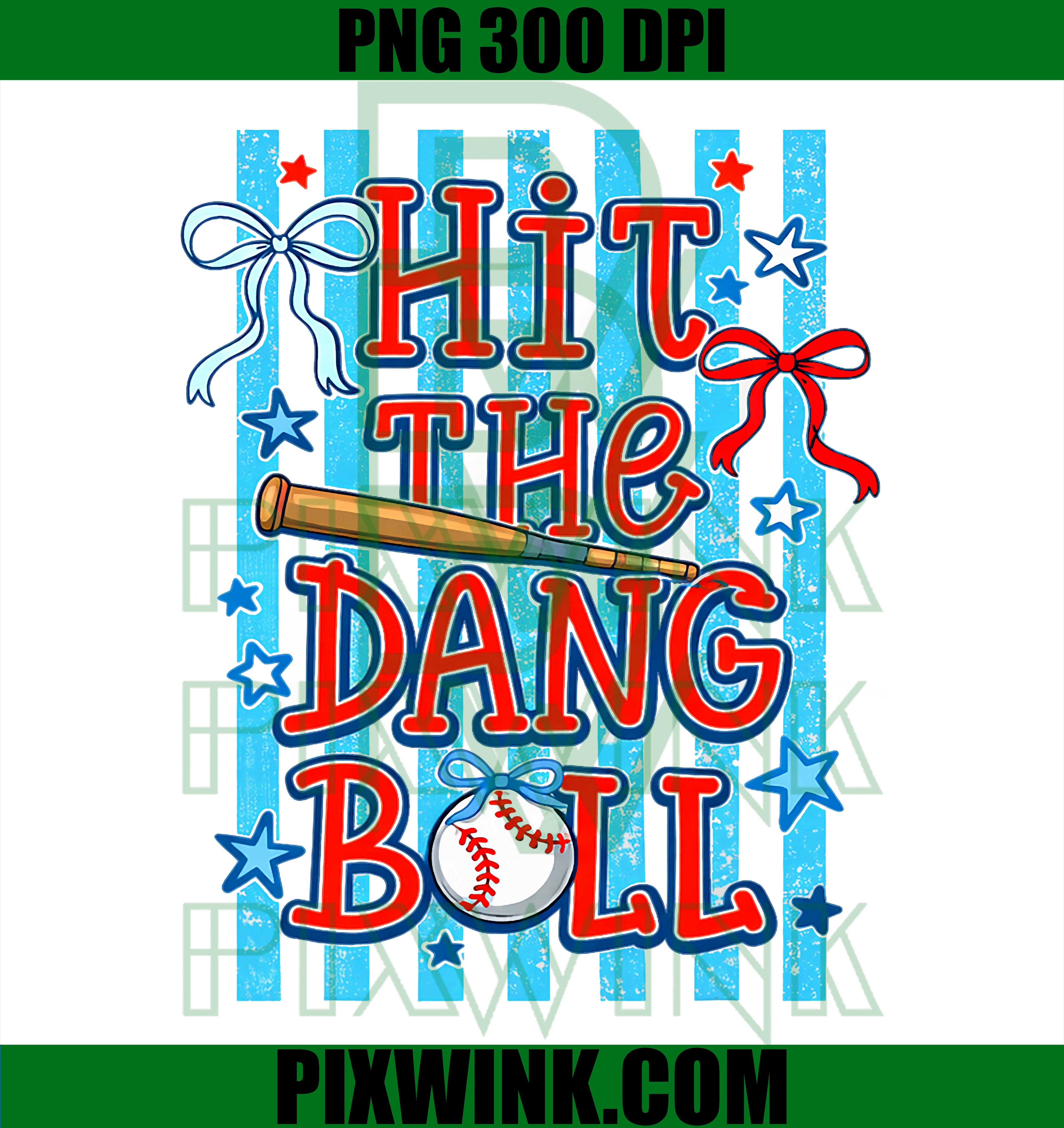 Hit The Dang Ball PNG, Baseball Game Day PNG, Digital Download PNG