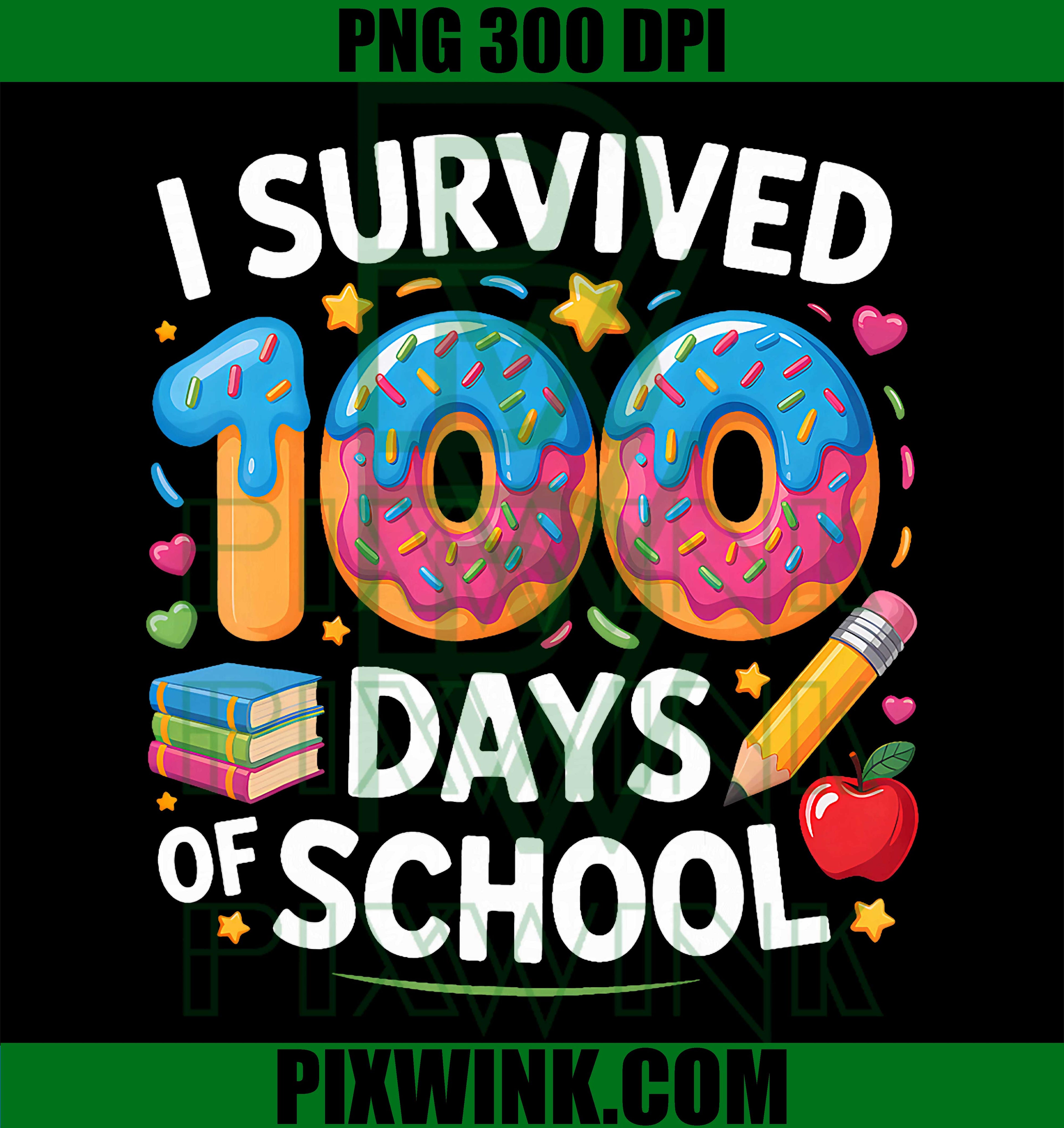 I Survived 100 Days of School 100 Days Teacher Student PNG