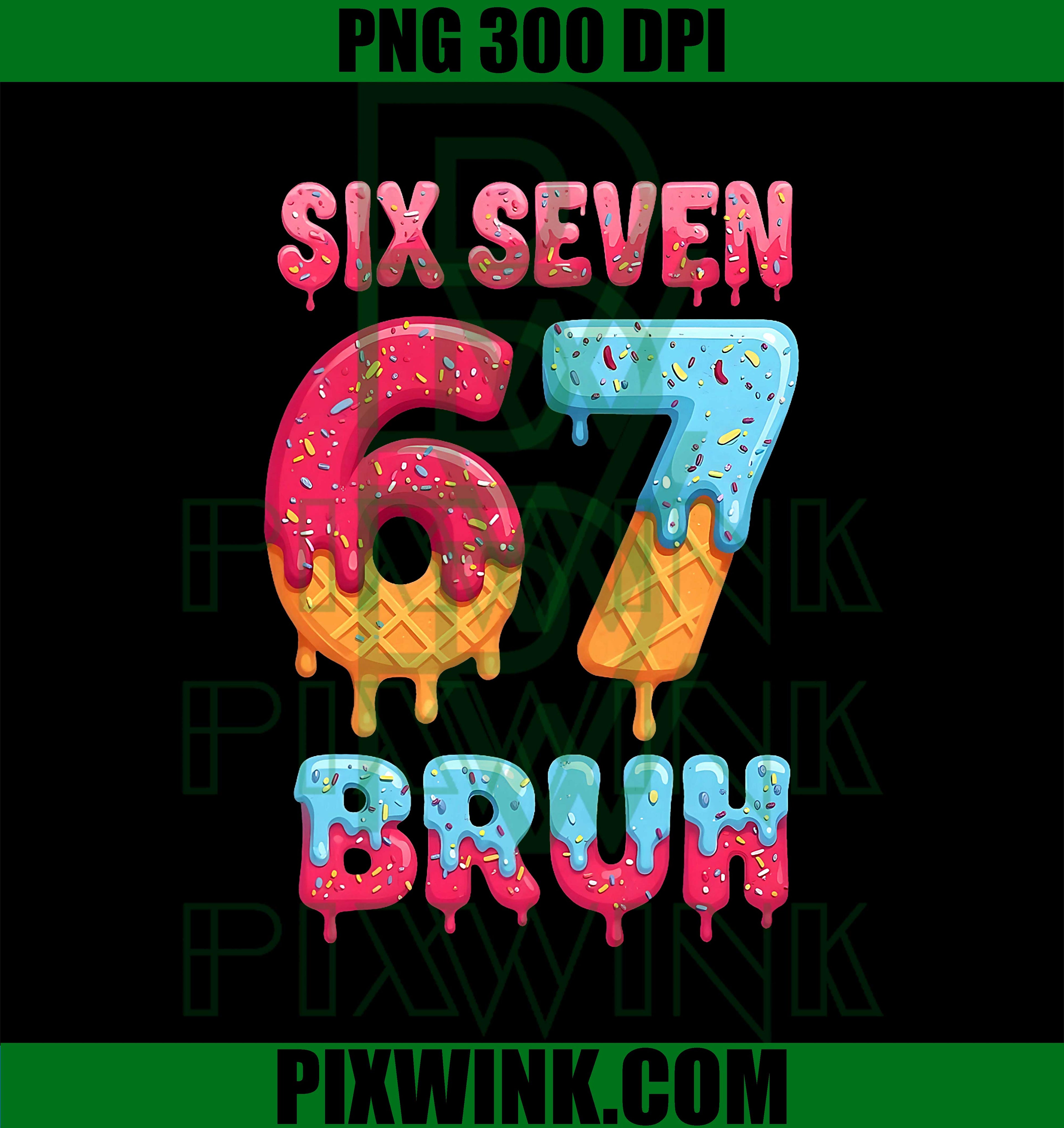 Six Seven Bruh 67 Ice Cream Drip Baseball PNG