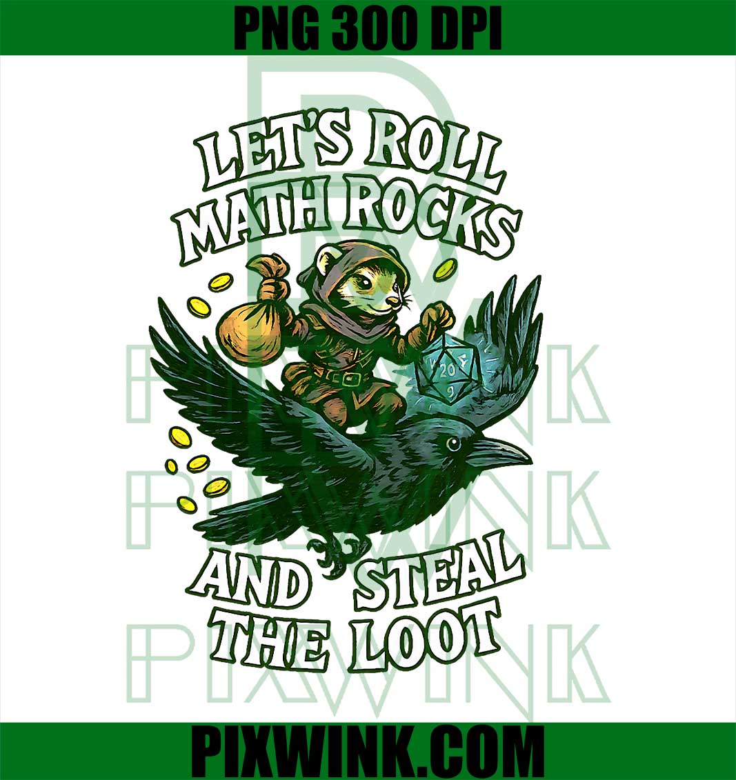 Let’s Roll Math Rocks and Steal The Loot, Rogue Crow Art Meme PNG