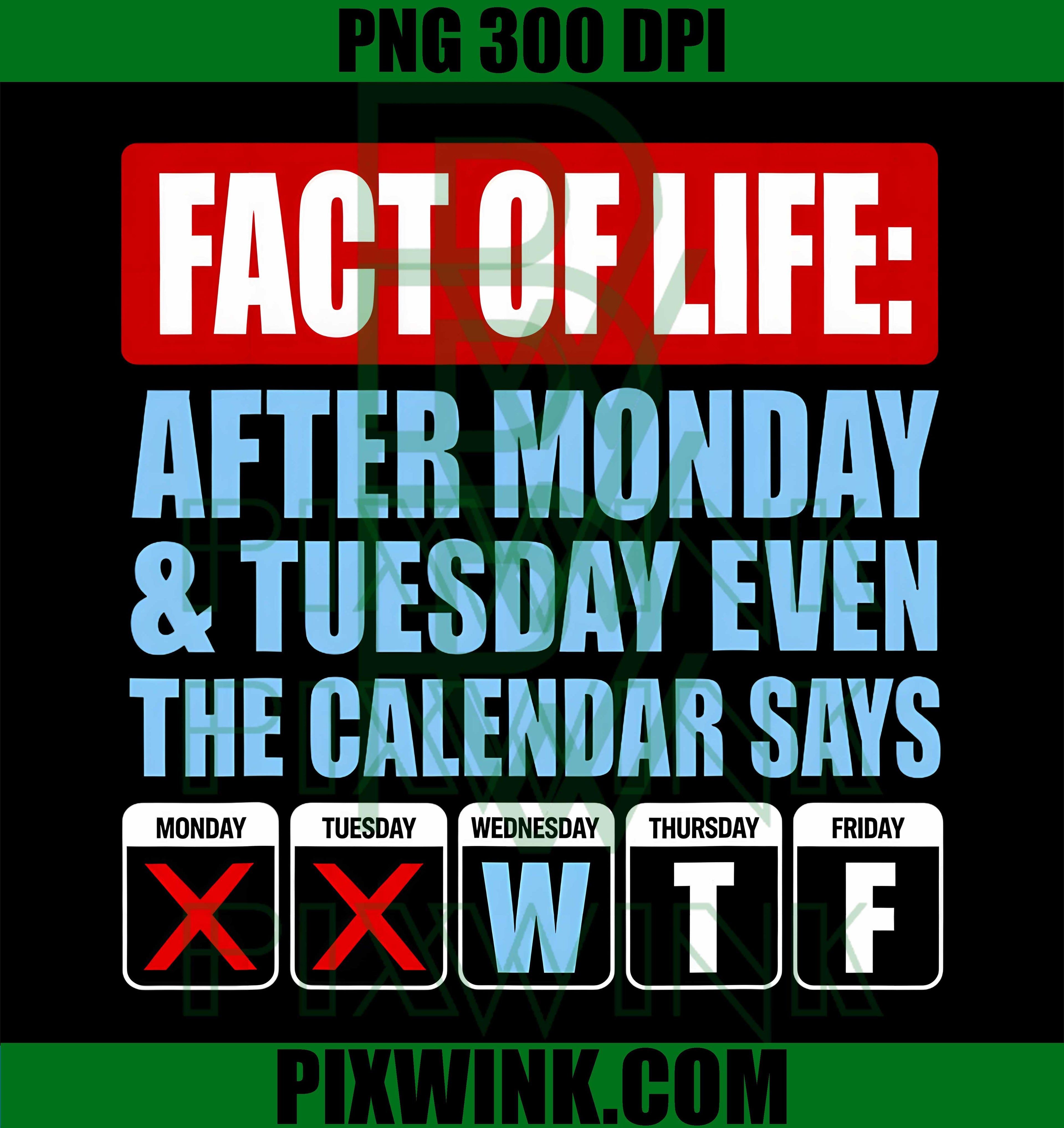 Fact of Life Humor PNG, Calendar Says WTF Quote PNG