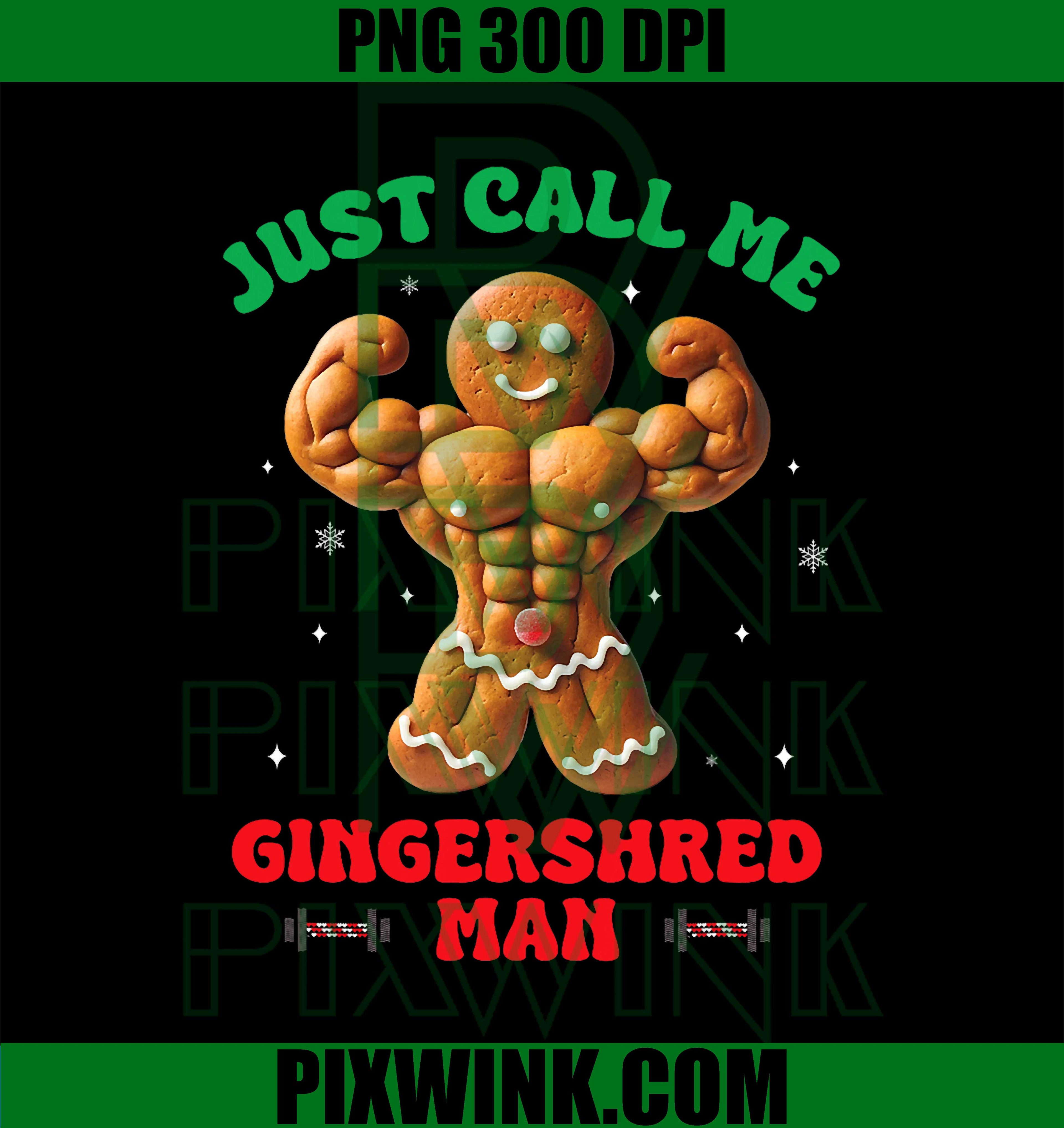 Just Call Me the Gingershred Man Workout PNG
