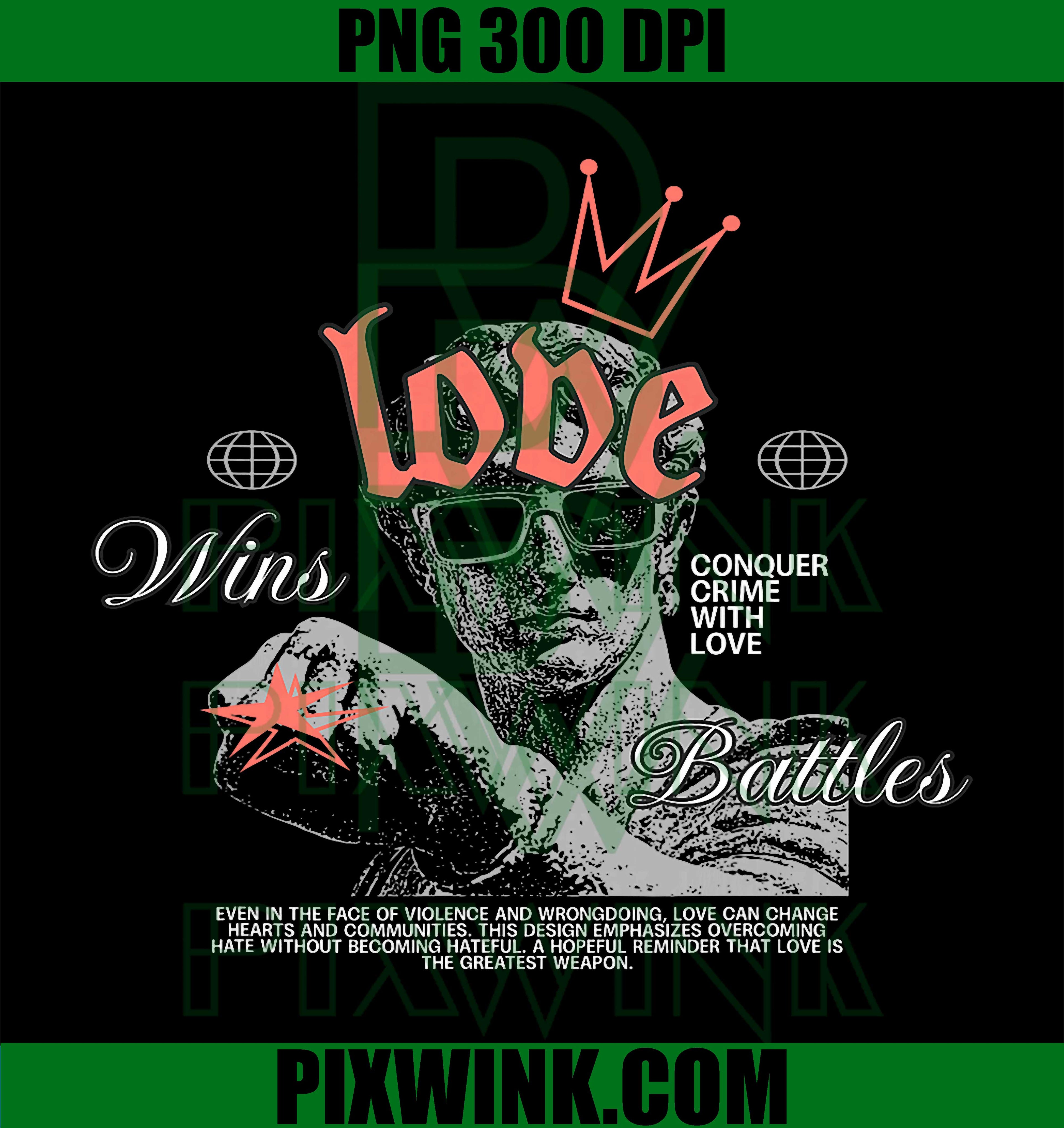 Love Wins Battles Y2K Streetwear PNG, Retro Aesthetic Quote PNG