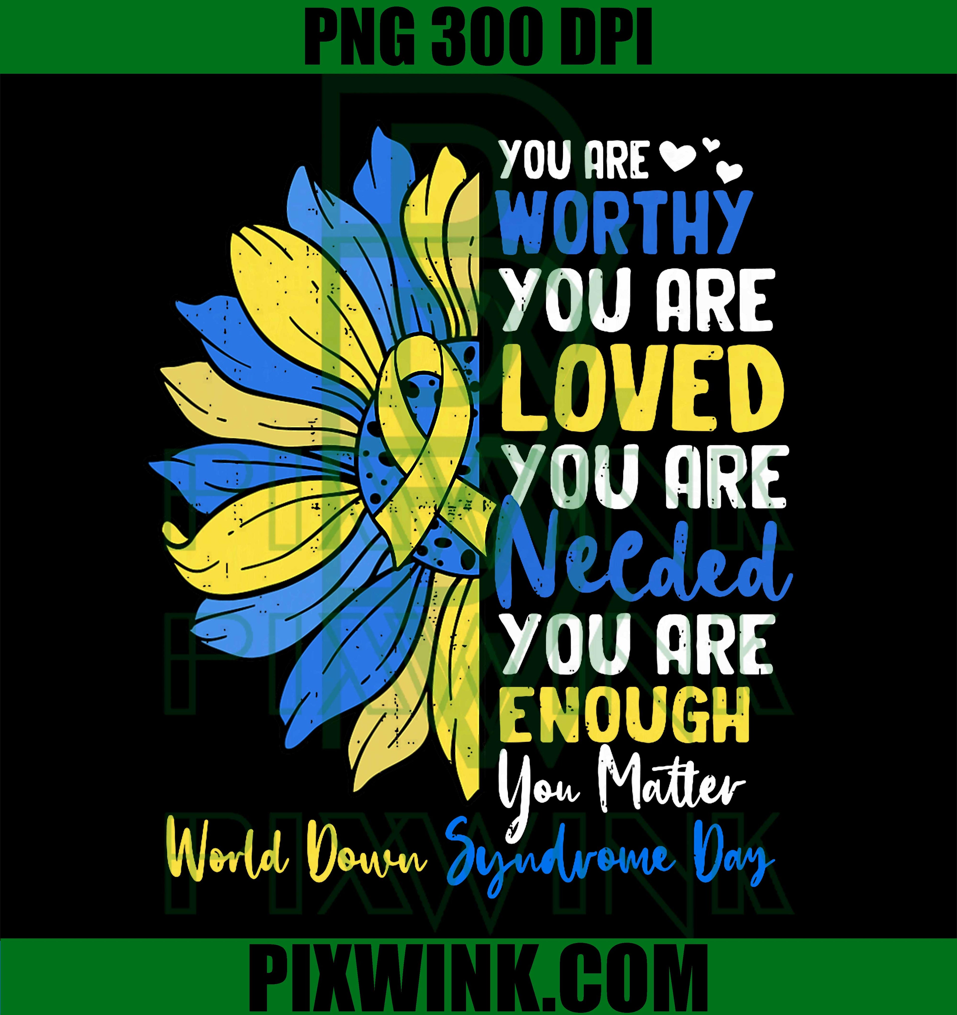 Sunflower Motivational PNG, Down Syndrome Awareness PNG, Men Women Kids PNG