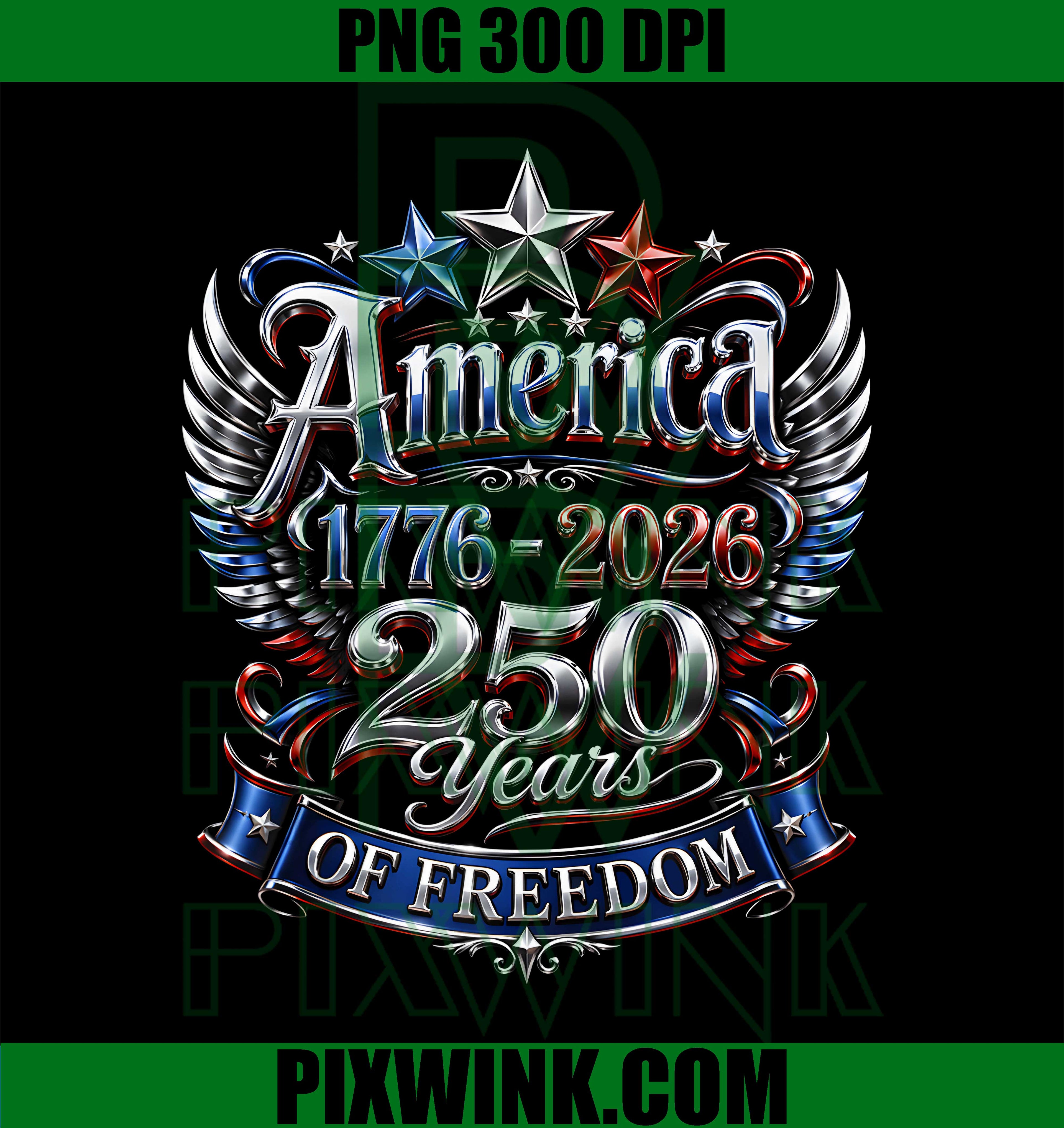 250 Years of Freedom 250th Anniversary USA PNG,1776 2026 America PNG