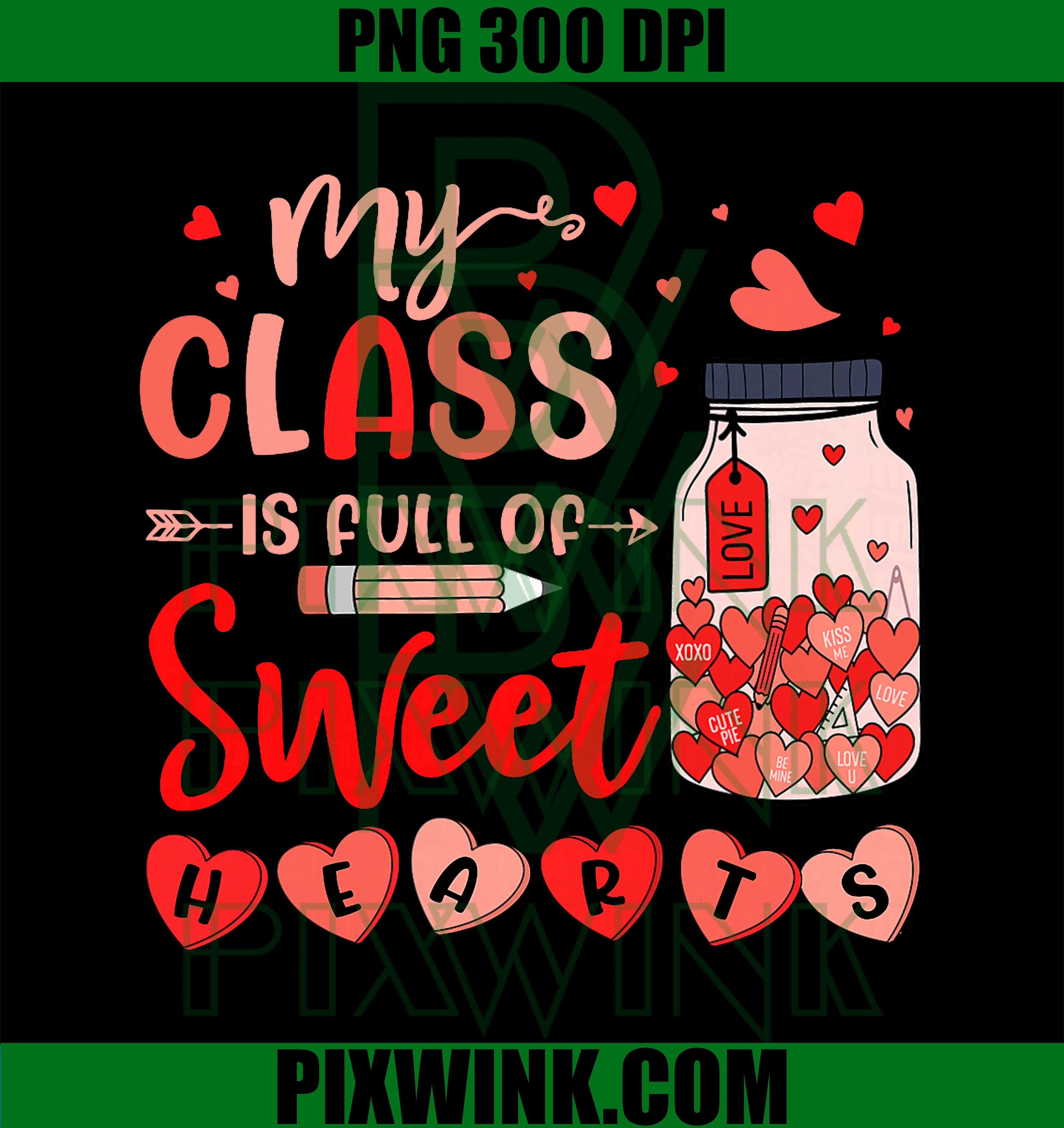 My Class is Full of Sweethearts, Teacher Women Valentine PNG