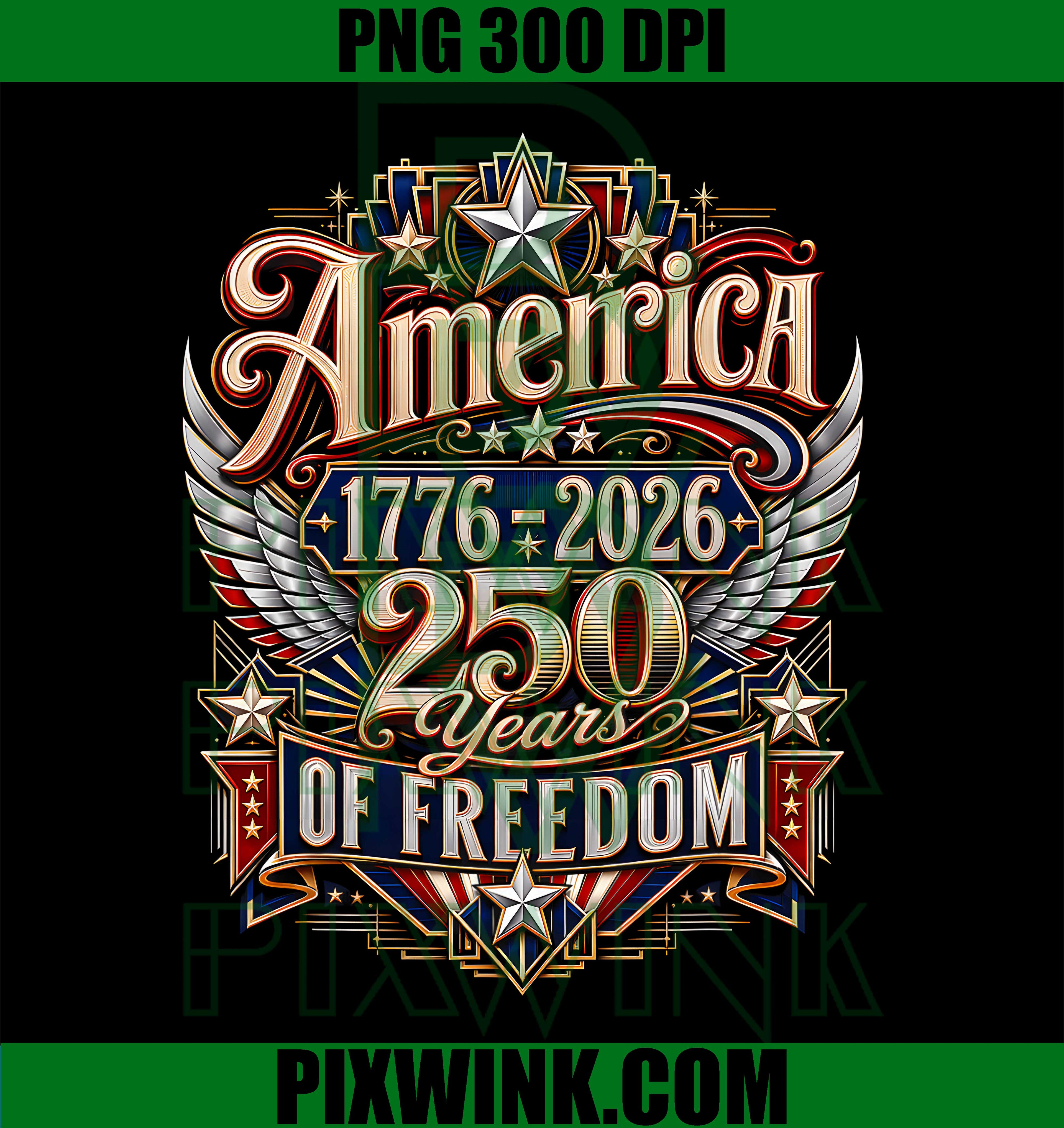 250 Years of Freedom 250th Anniversary USA PNG,1776 2026 America PNG