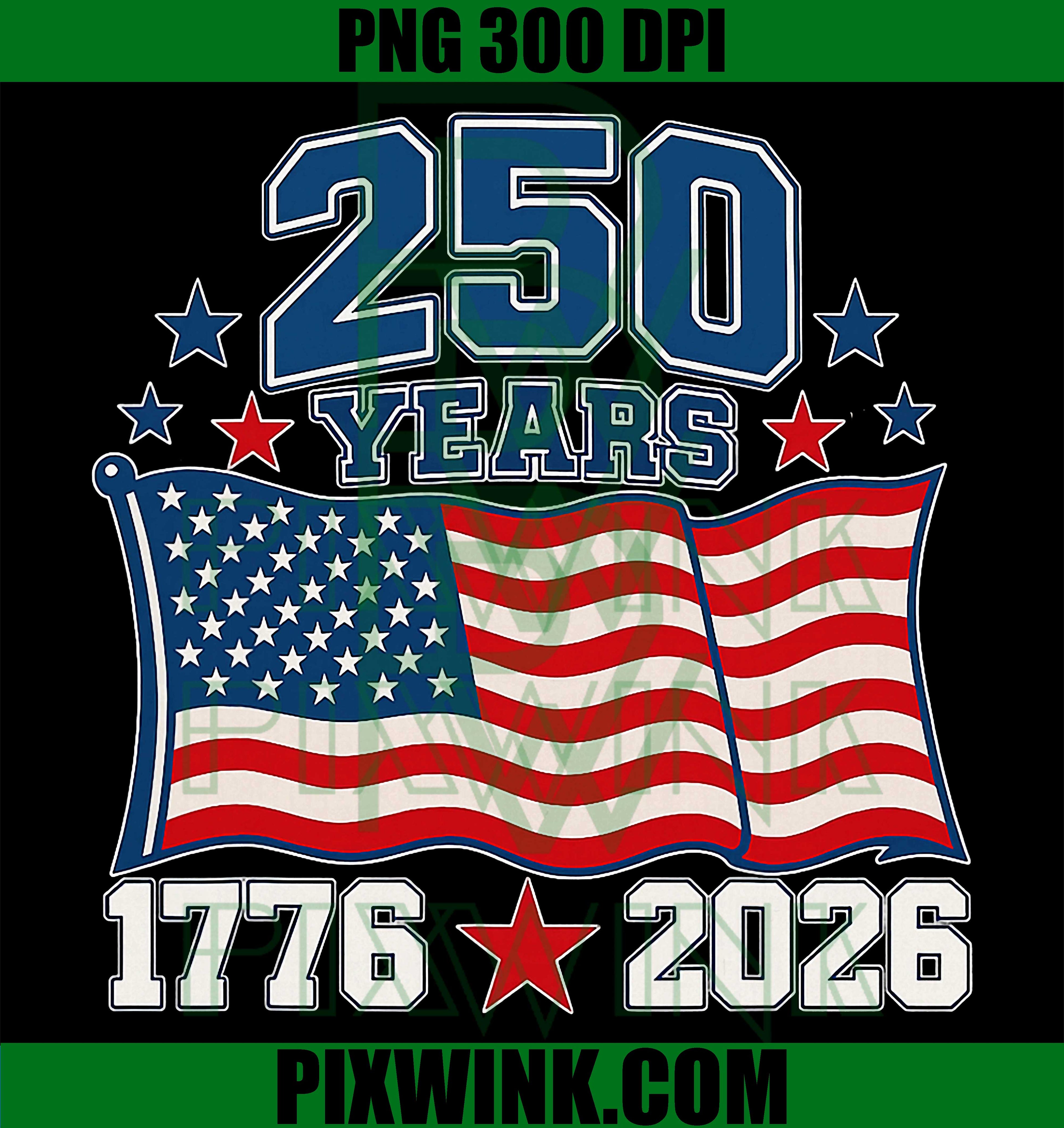 America 250th Anniversary Flag PNG, 1776 2026 USA 250 Years Graphic PNG