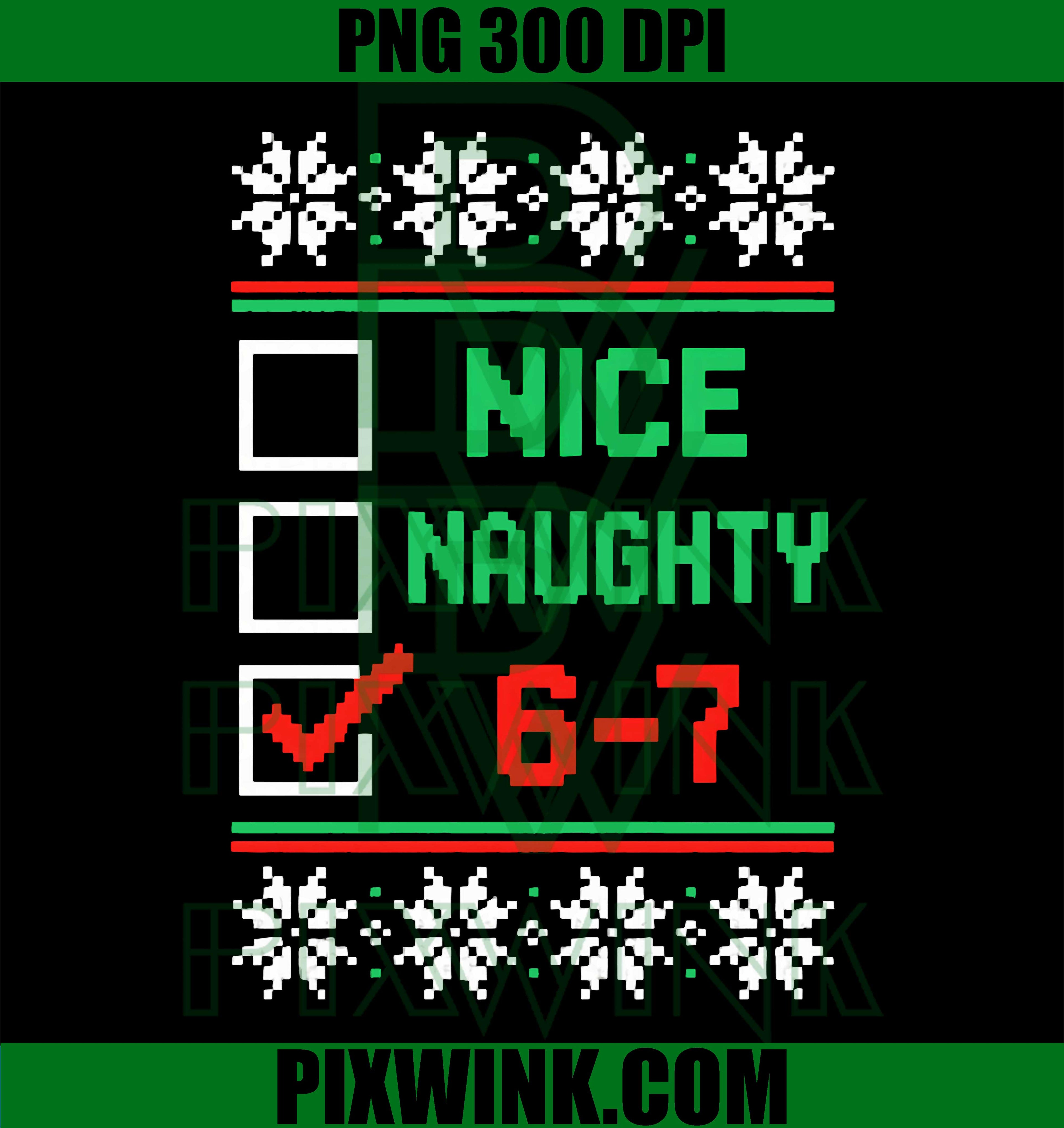 67 Meme Ugly Christmas PNG, Brainrot Nice Naughty 6-7 PNG