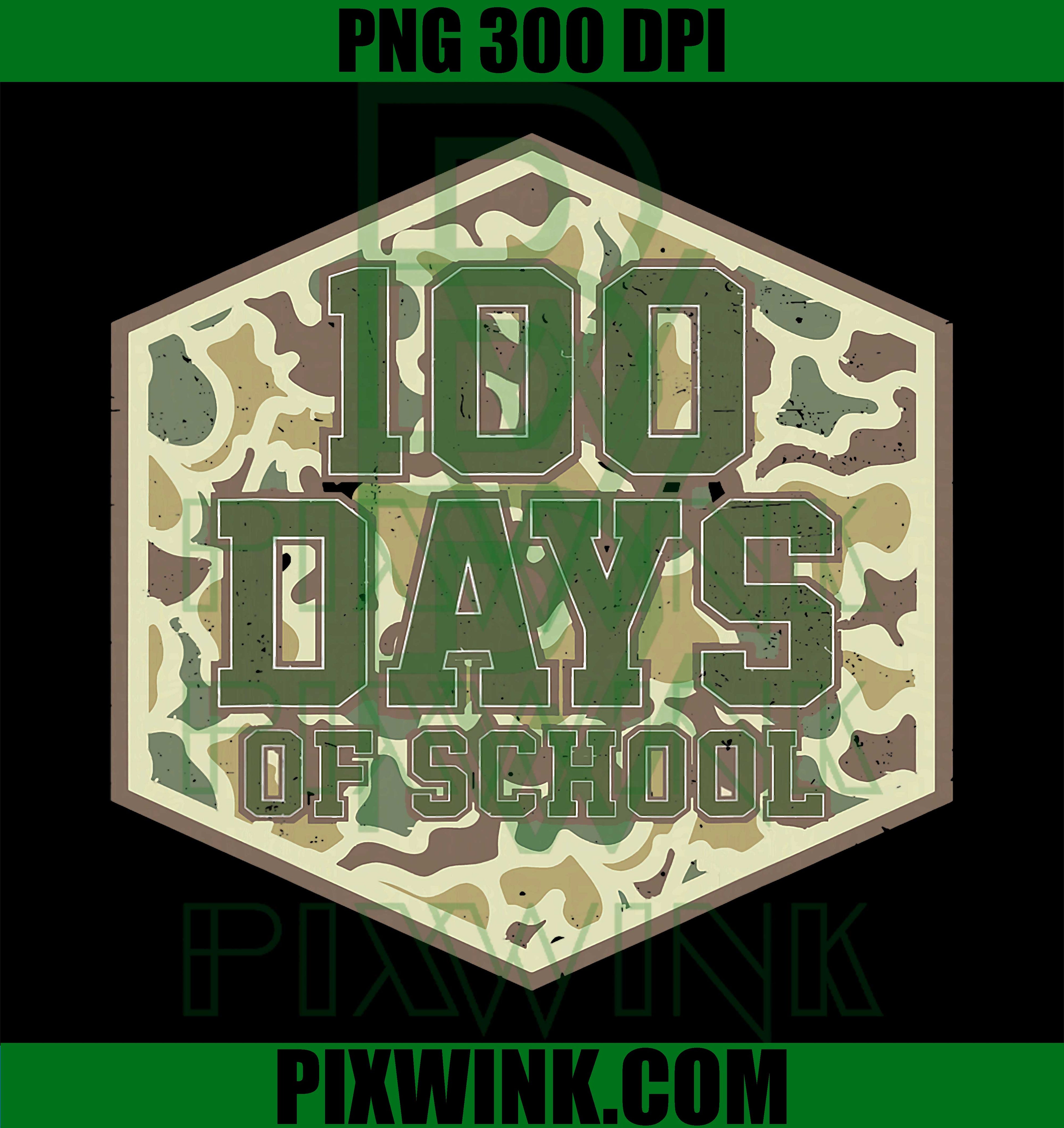 Camo 100th Day of School PNG, 100 Days of School Hunting PNG