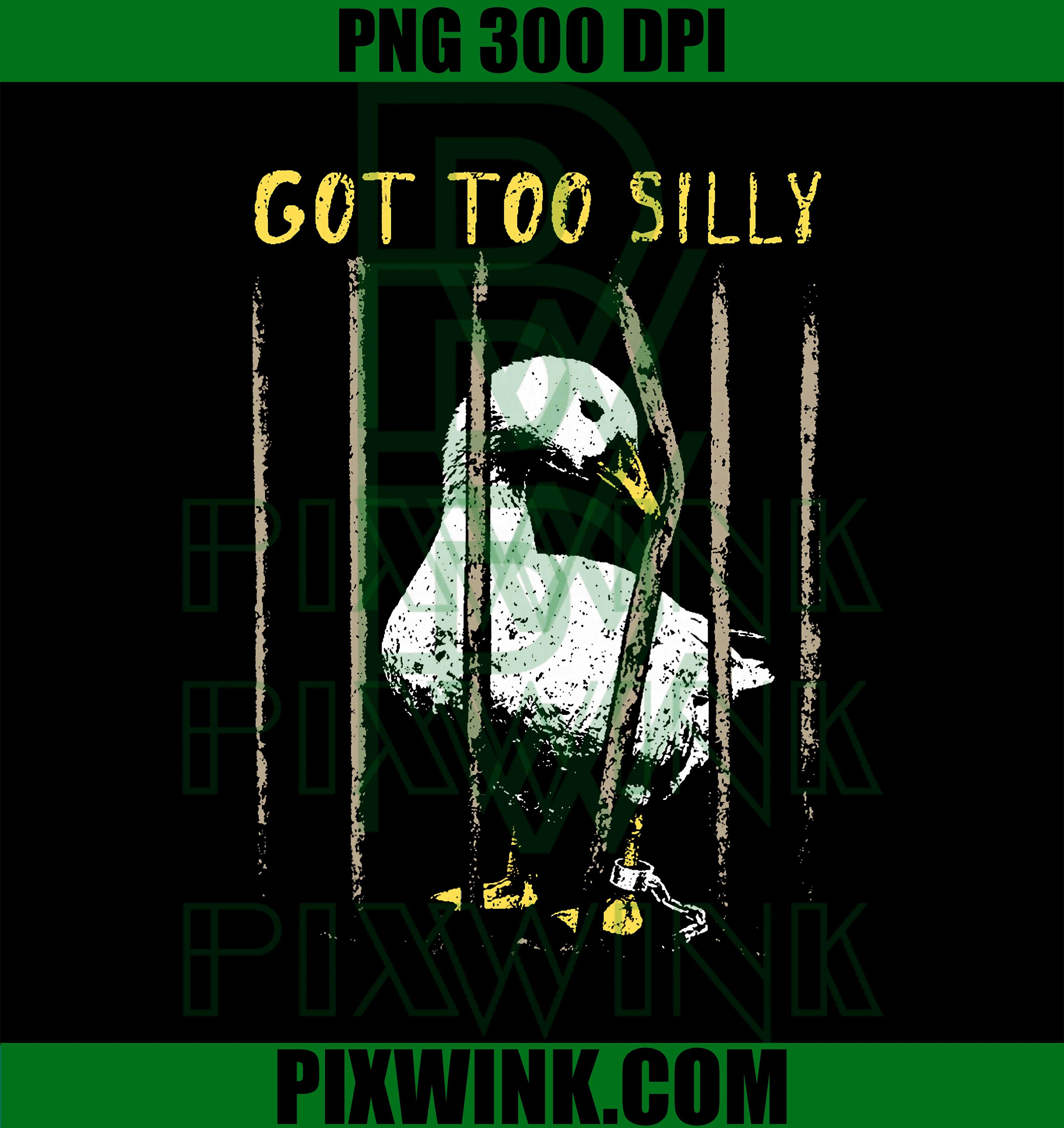 Too Silly Goose PNG, Funny Goose Meme Design PNG
