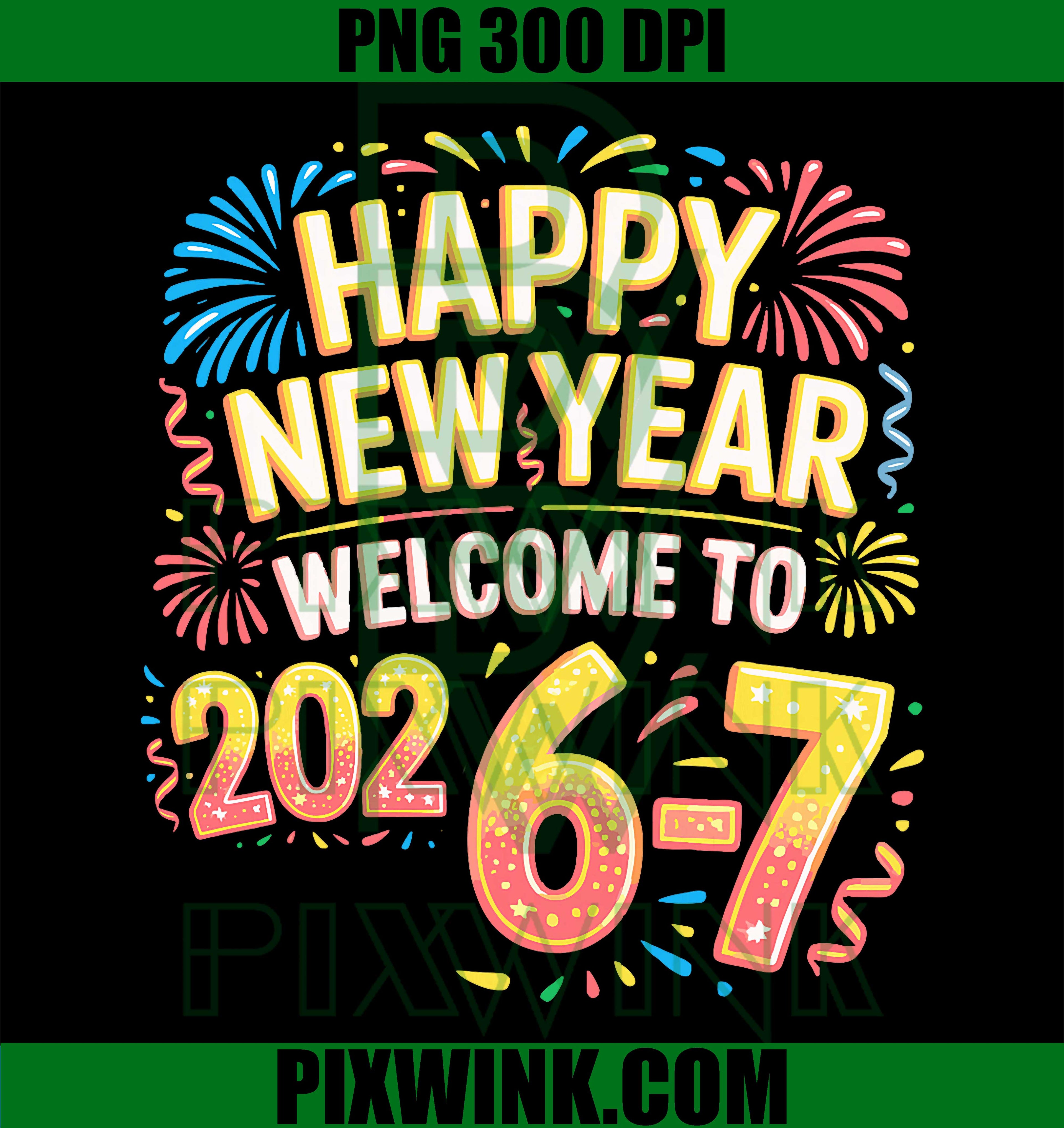 67 New Year's Eve, Happy New Year 2026-7 Funny 67 New Year PNG