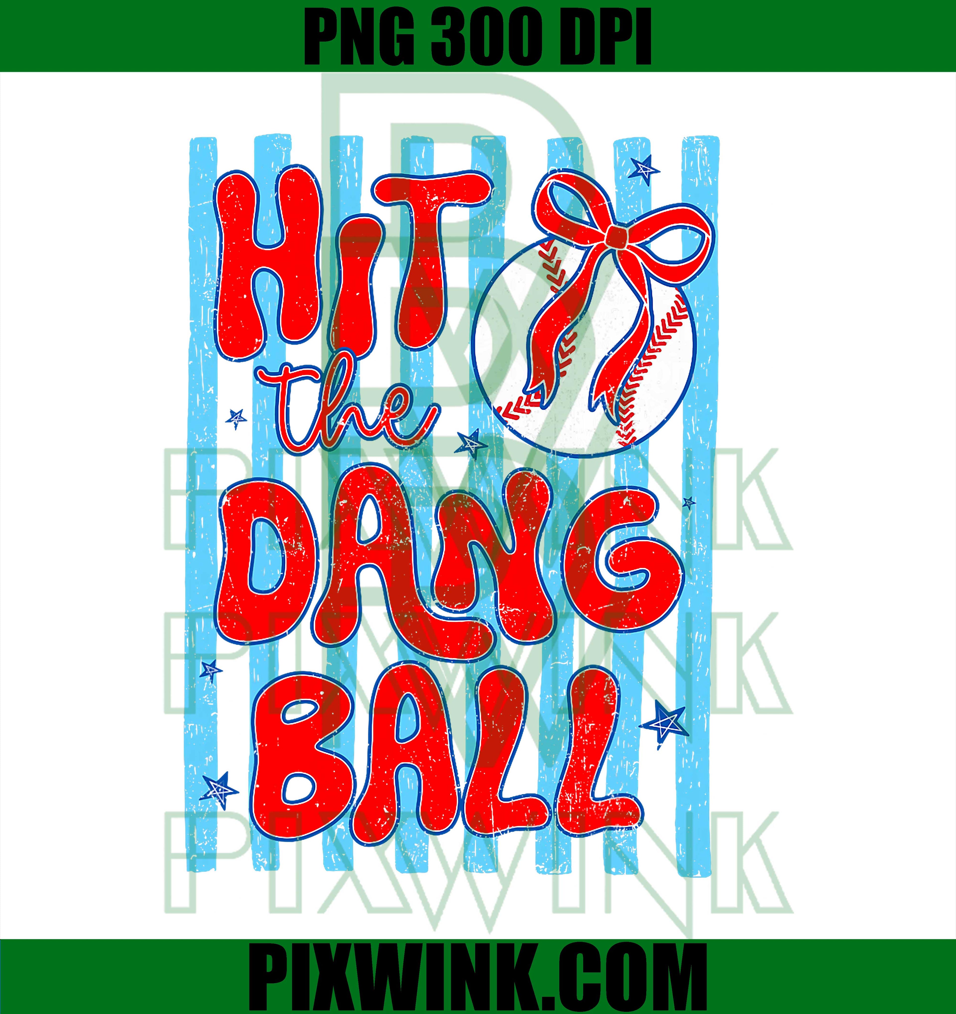 Hit The Dang Ball PNG, Baseball Game Day PNG, Digital Download PNG