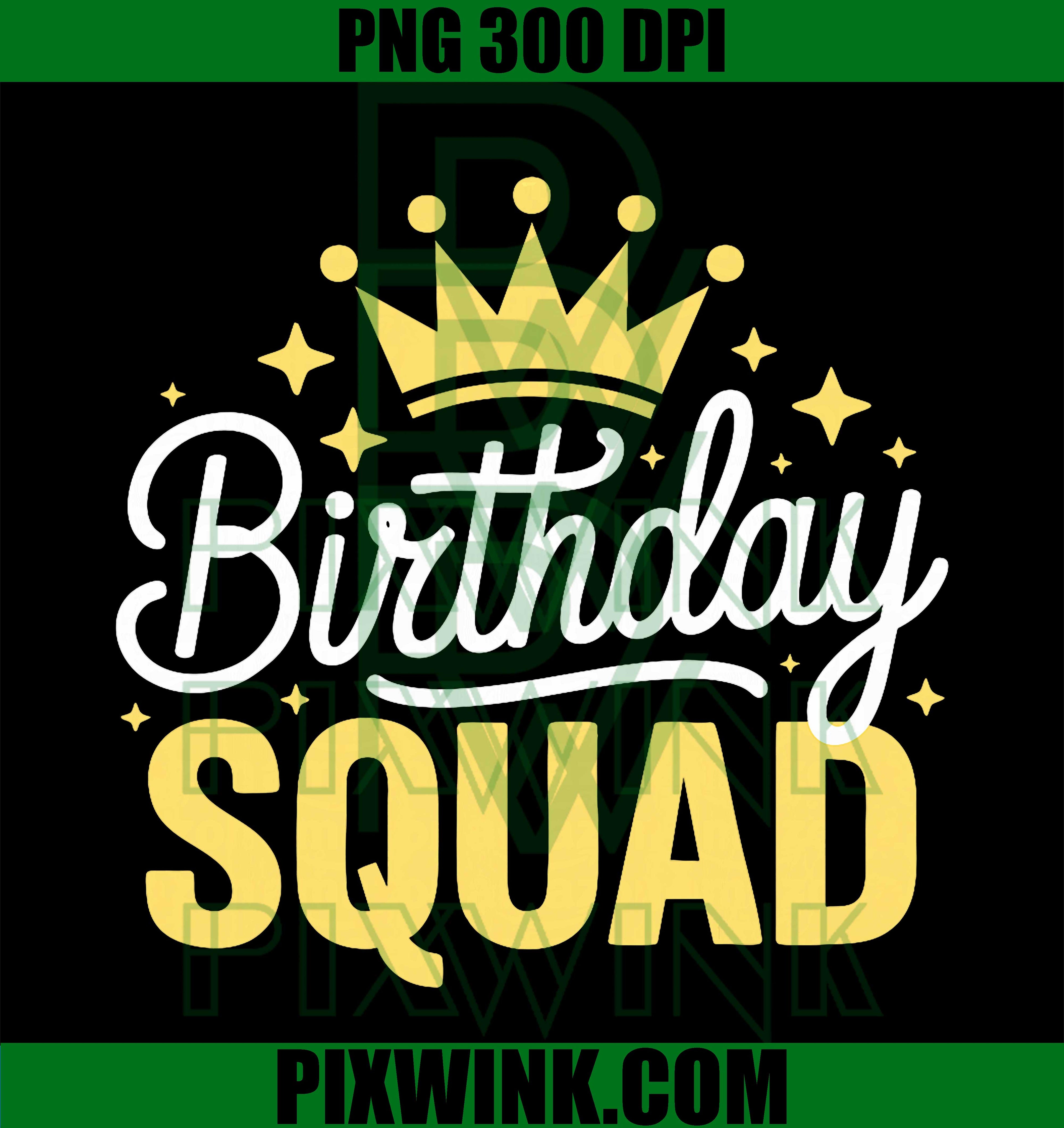 Birthday Squad Family PNG, Funny Birthday Squad Party PNG